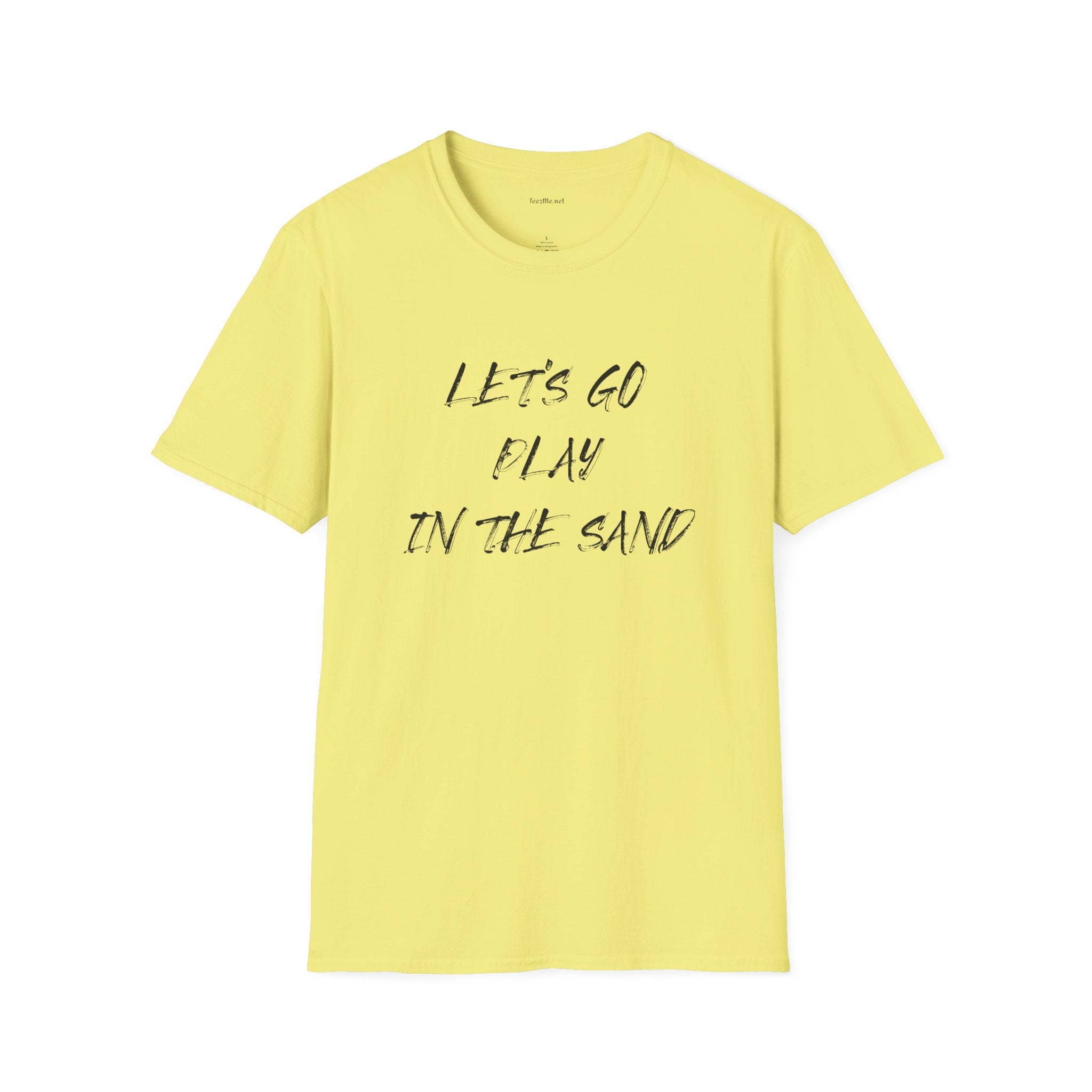 Let's Go Play In The Sand Unisex Softstyle T-Shirt 100% Cotton Graphic