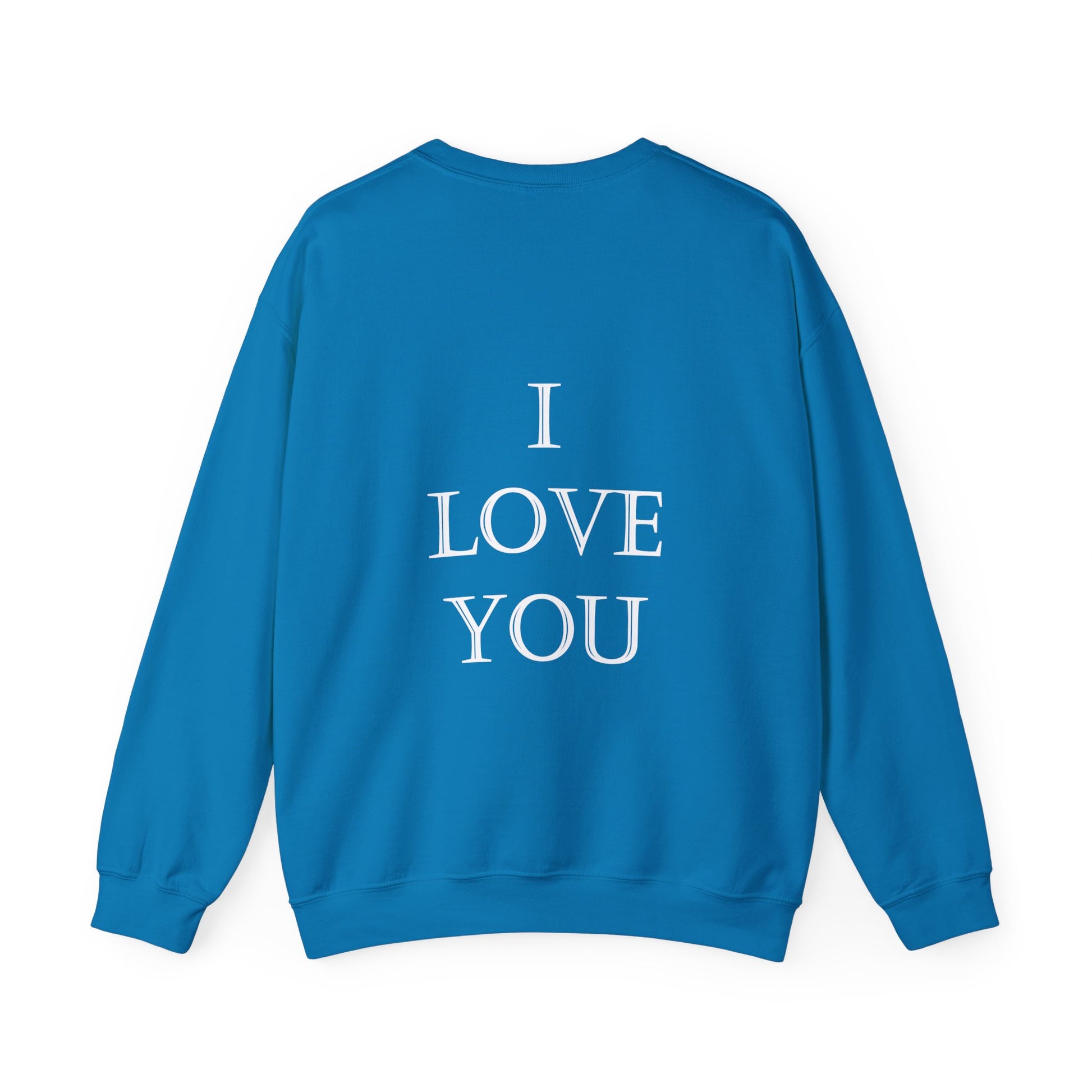 I LOVE YOU (on back) Unisex Heavy Blend™ CrIewneck Sweatshirt Graphic
