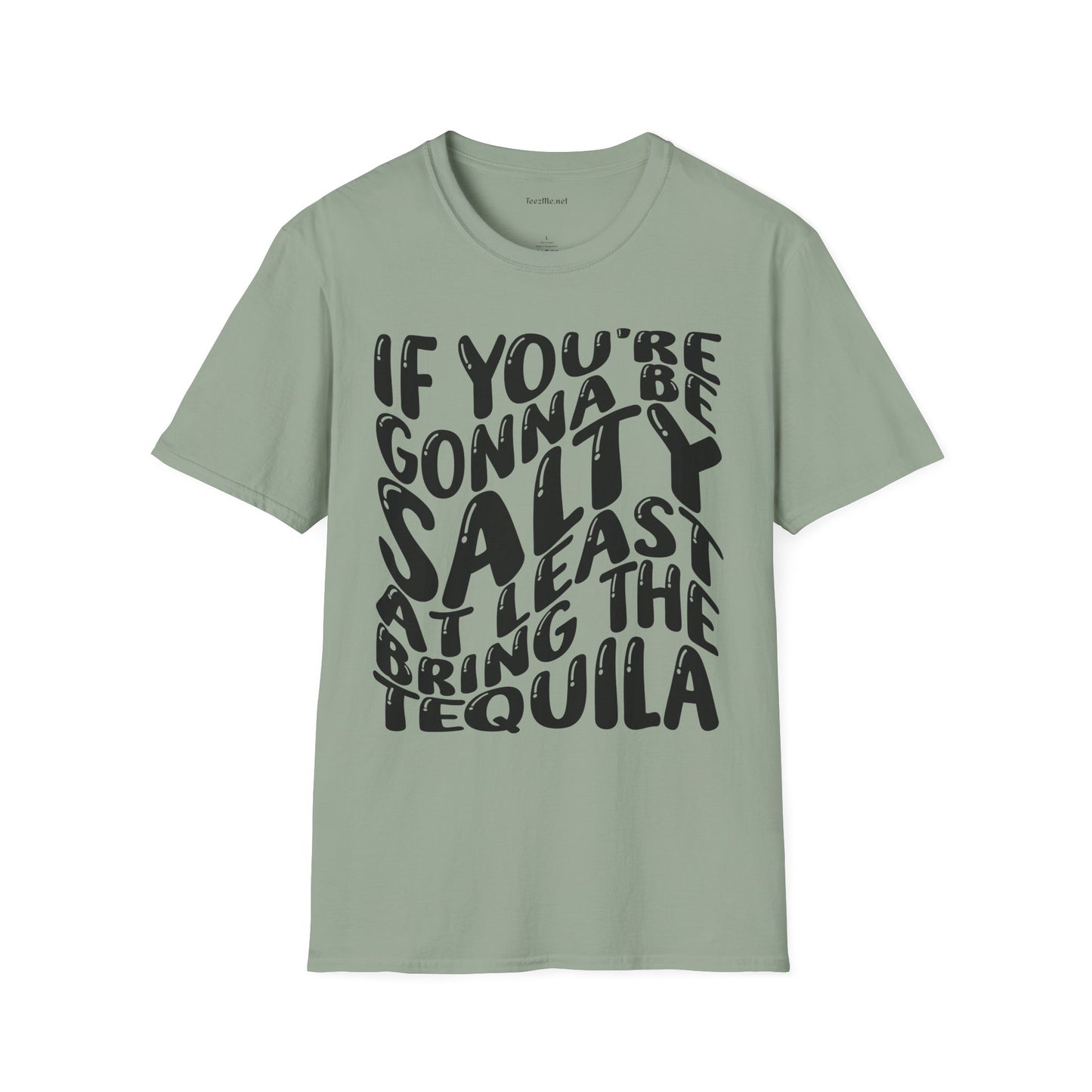 If You're Gonna Be Salty (black) Unisex Softstyle T-Shirt 100% Cotton