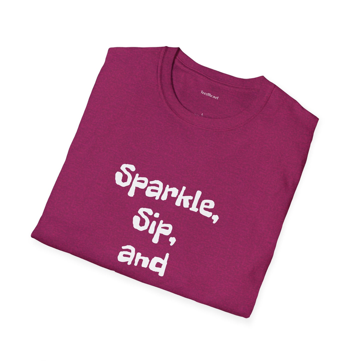 Sparkle, sip, and shine - Unisex Softstyle T-Shirt 100% Cotton Graphic