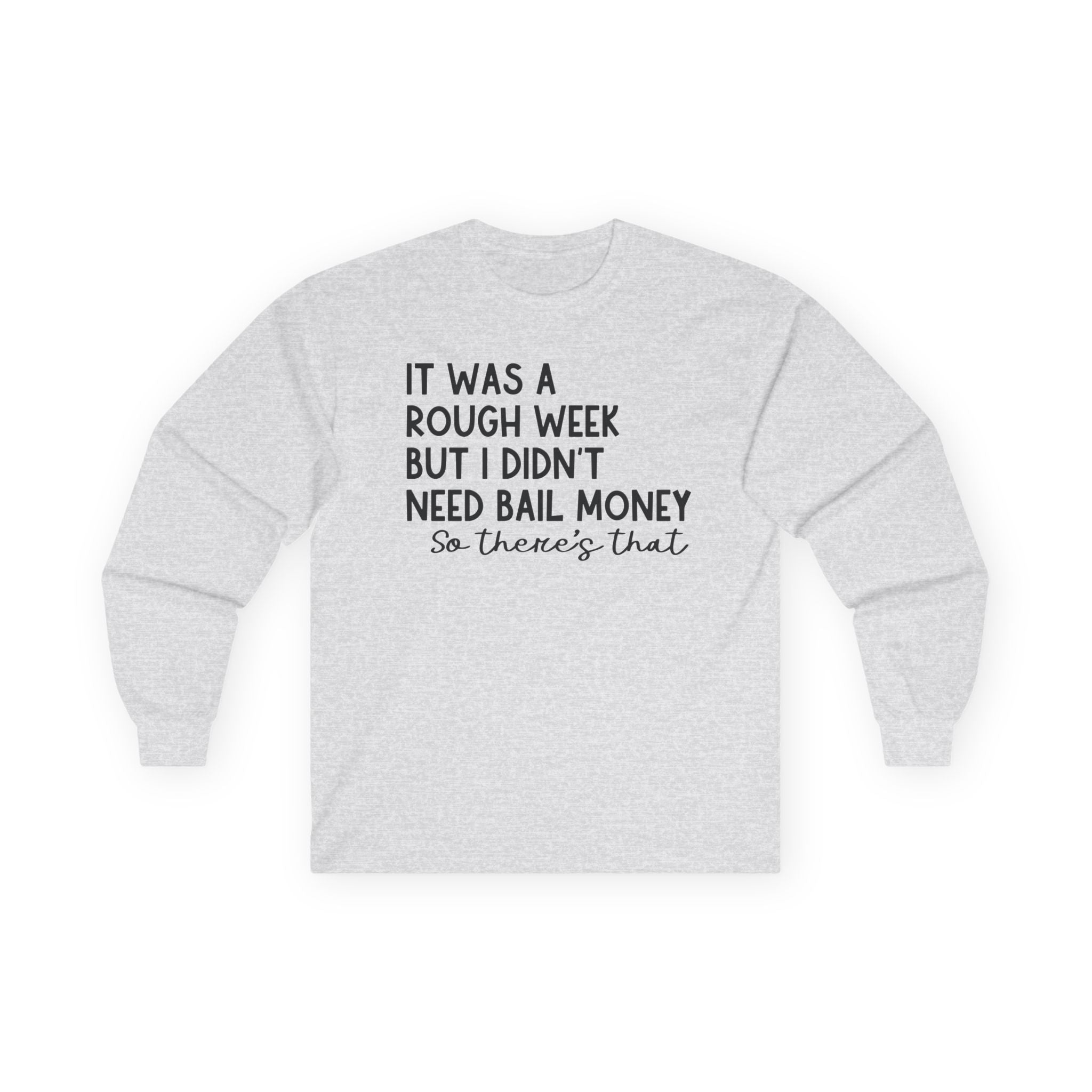 It Was a Rough Week Unisex Ultra Cotton Long Sleeve Tee