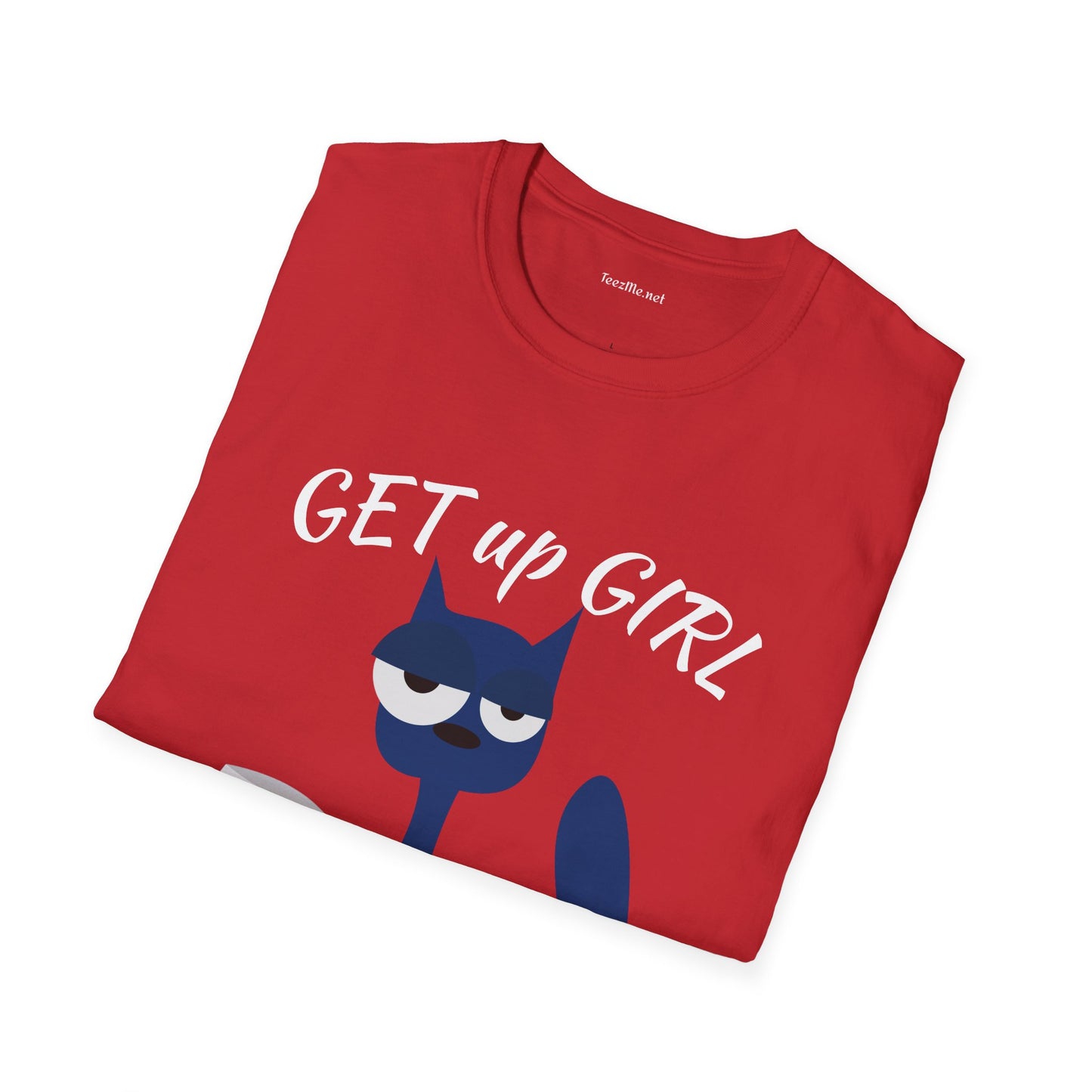 GET up GIRL - Unisex Soft-Style Cotton Tee 100% Cotton Graphic
