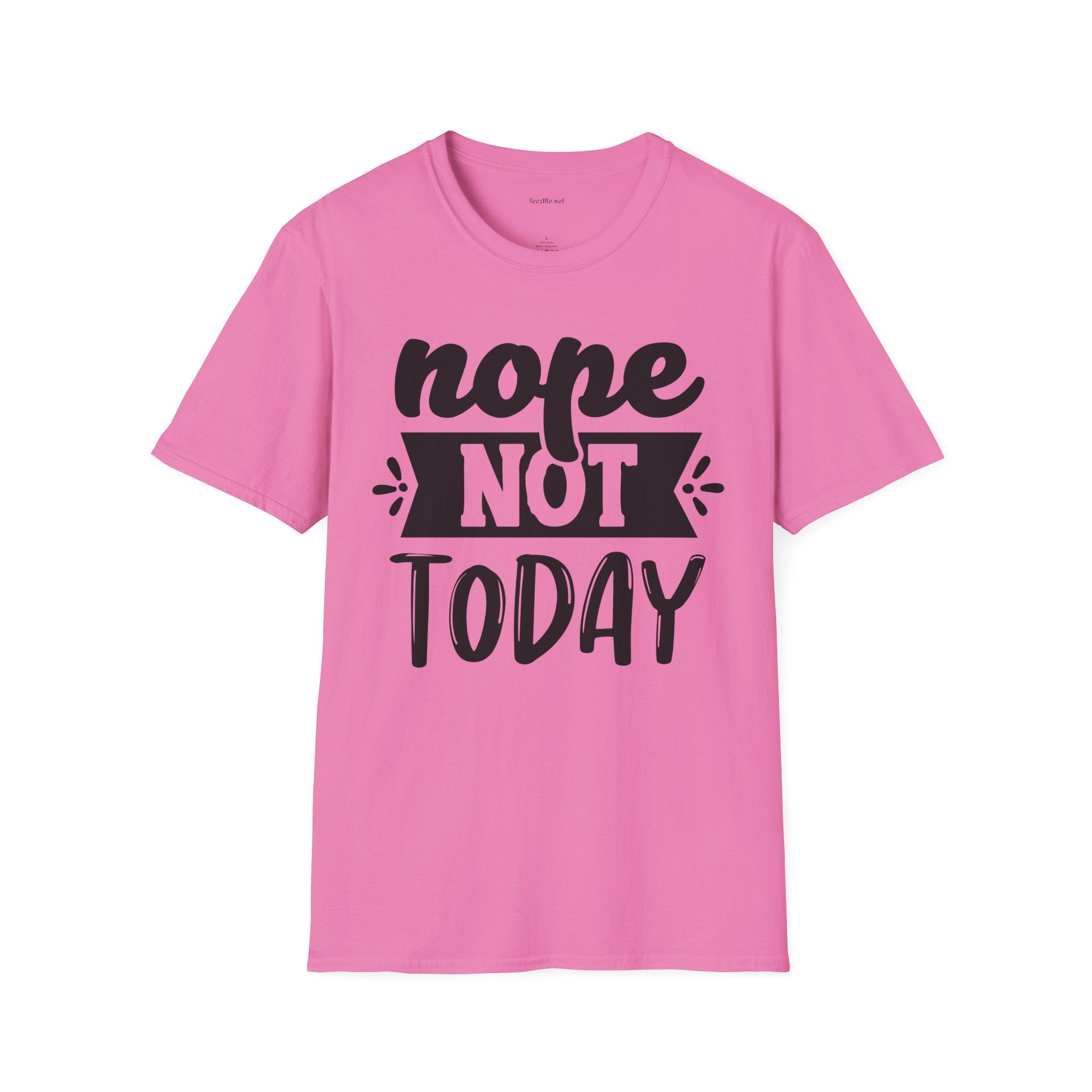 Nope Not Today - Unisex Softstyle T-Shirt 100% Cotton Graphic