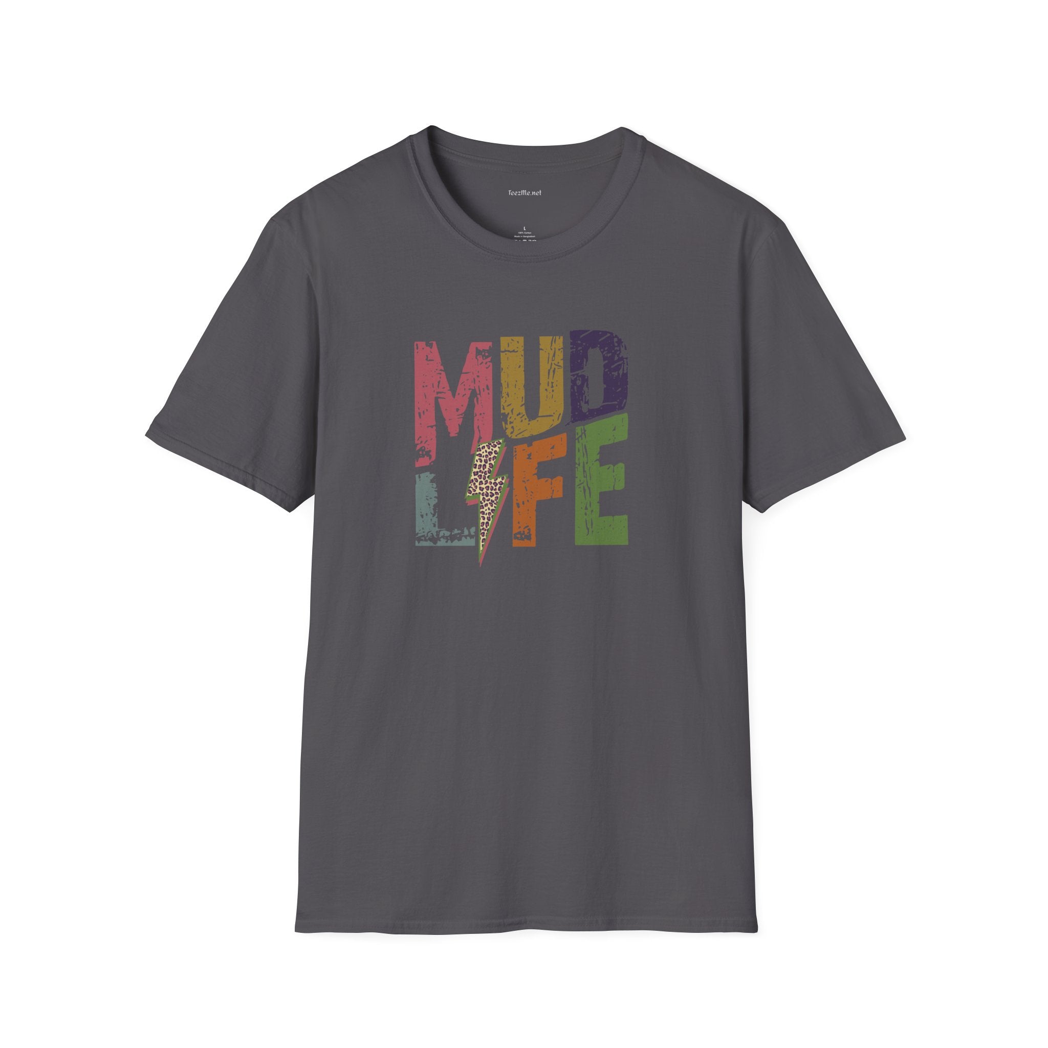 MUD LIFE  - Unisex Softstyle T-Shirt 100% Cotton Graphic