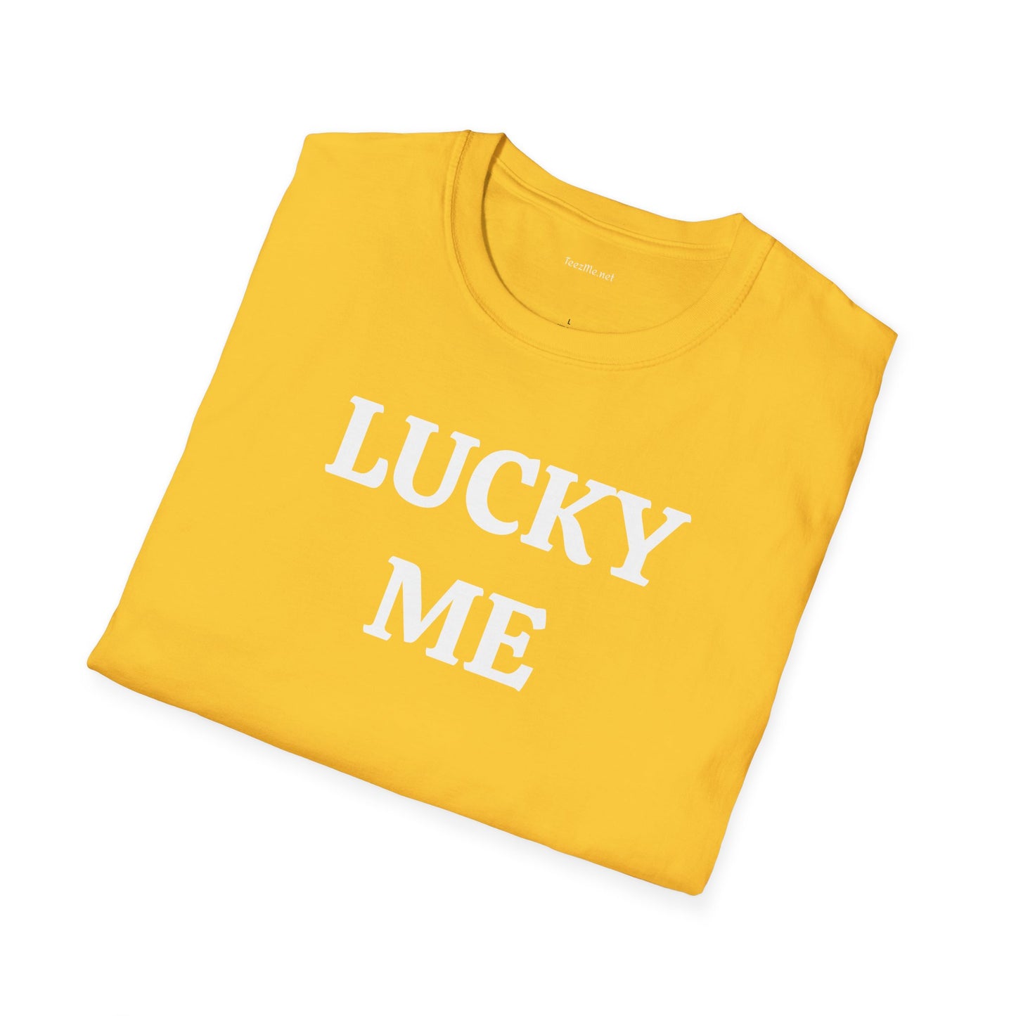 LUCKY ME - Unisex Softstyle T-Shirt 100% Cotton Graphic