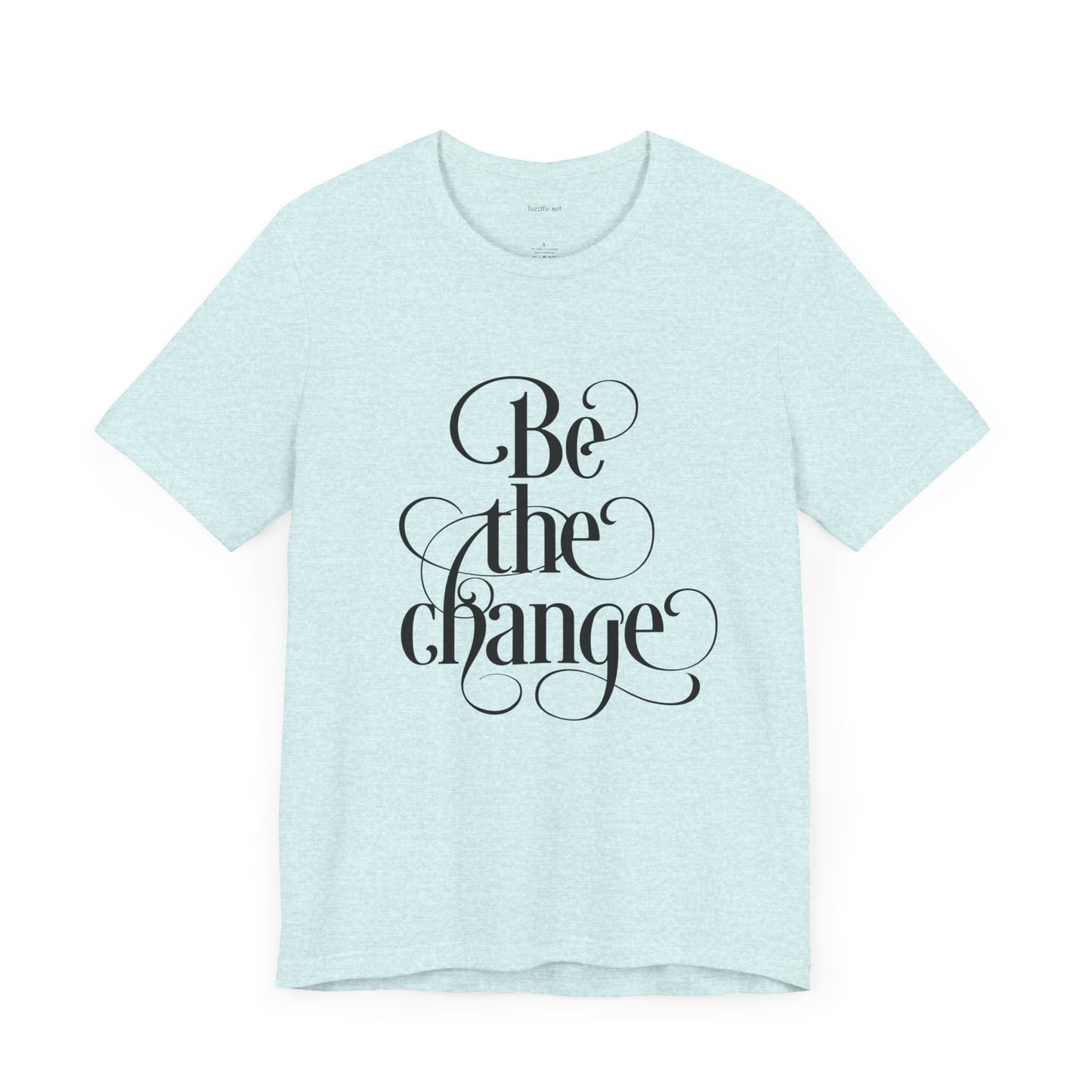 Be the Change - Unisex Jersey Short Sleeve Tee