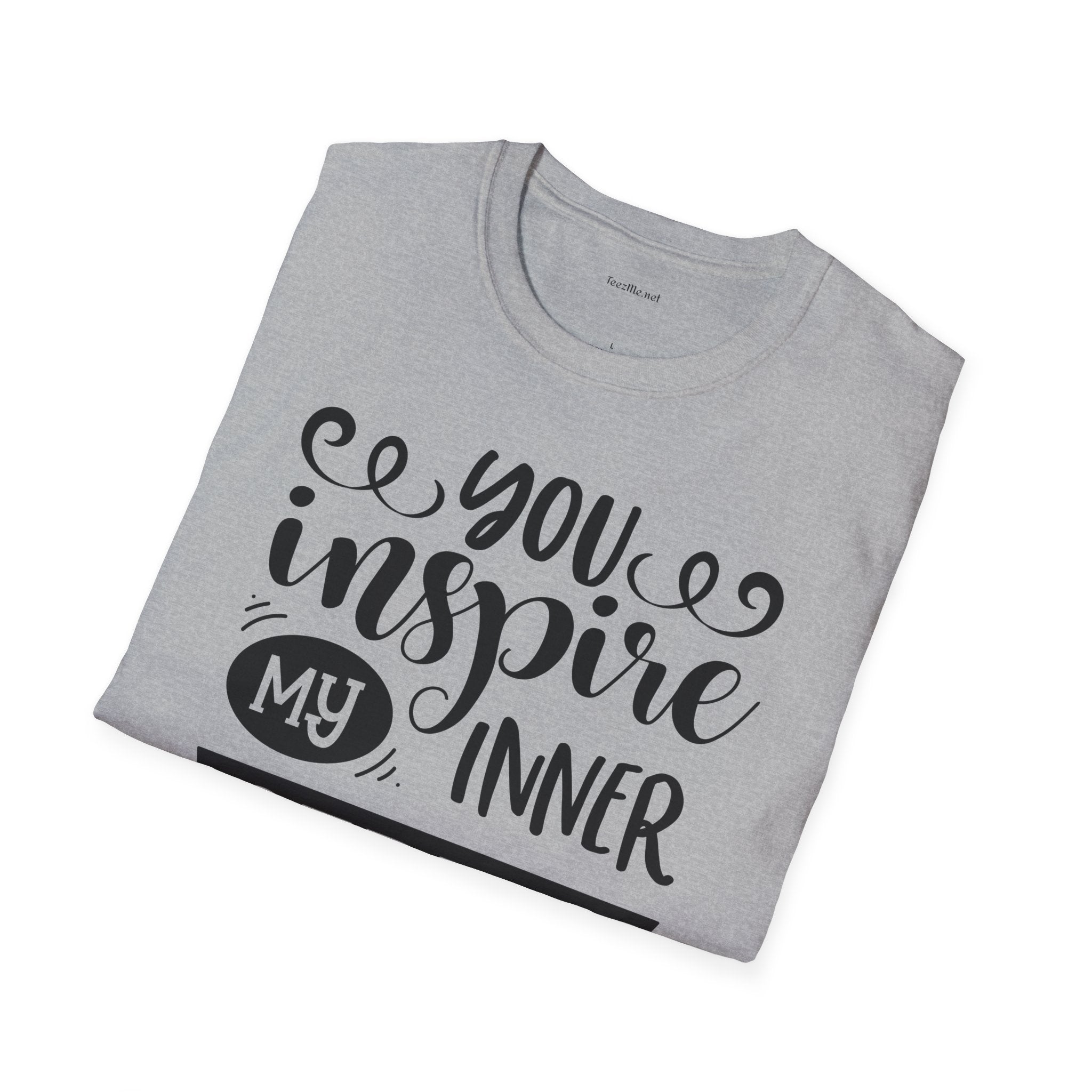 You inspire my inner serial  - Unisex Softstyle T-Shirt 100% Cotton Graphic