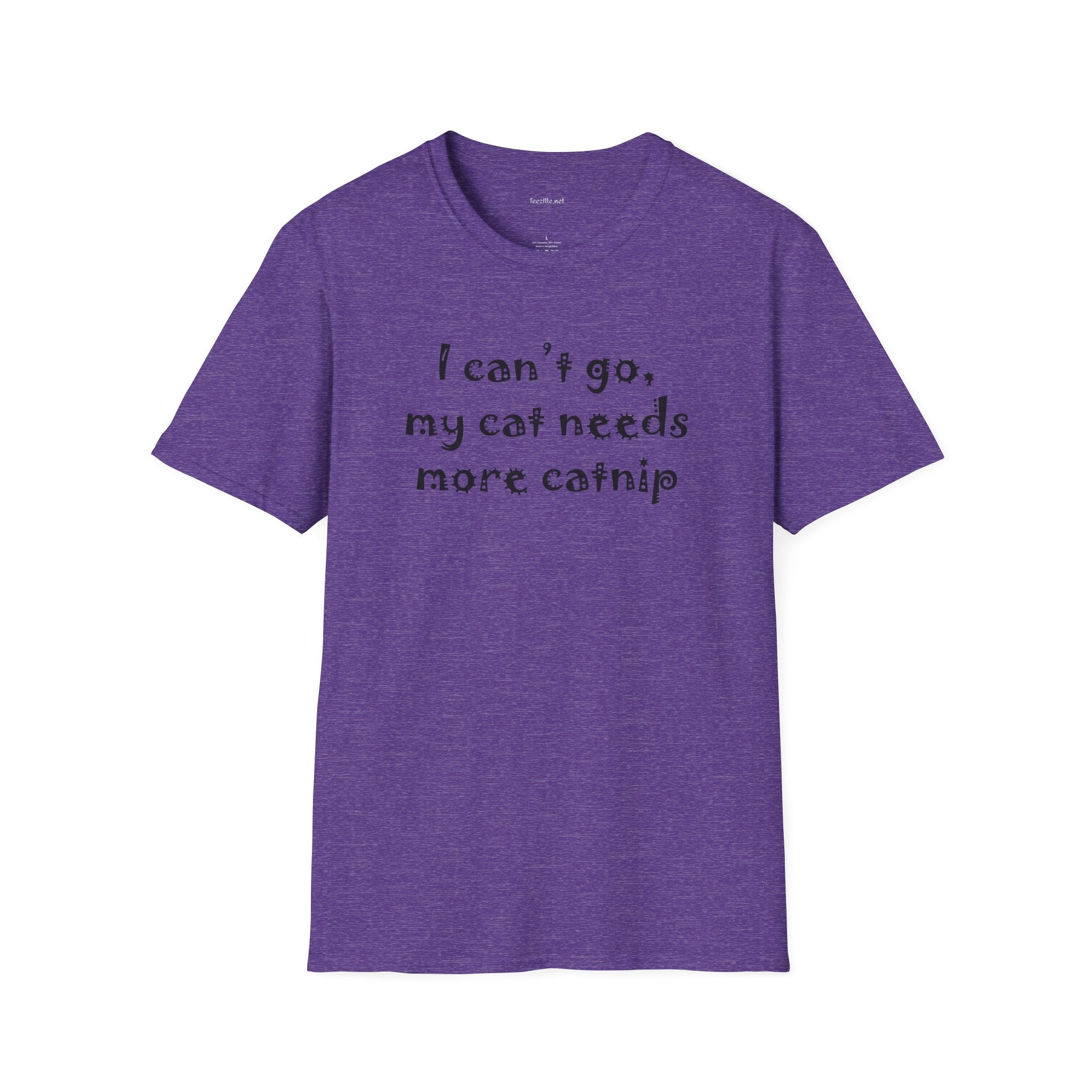 I can't go, my cat - Unisex Softstyle T-Shirt 100% Cotton Graphic
