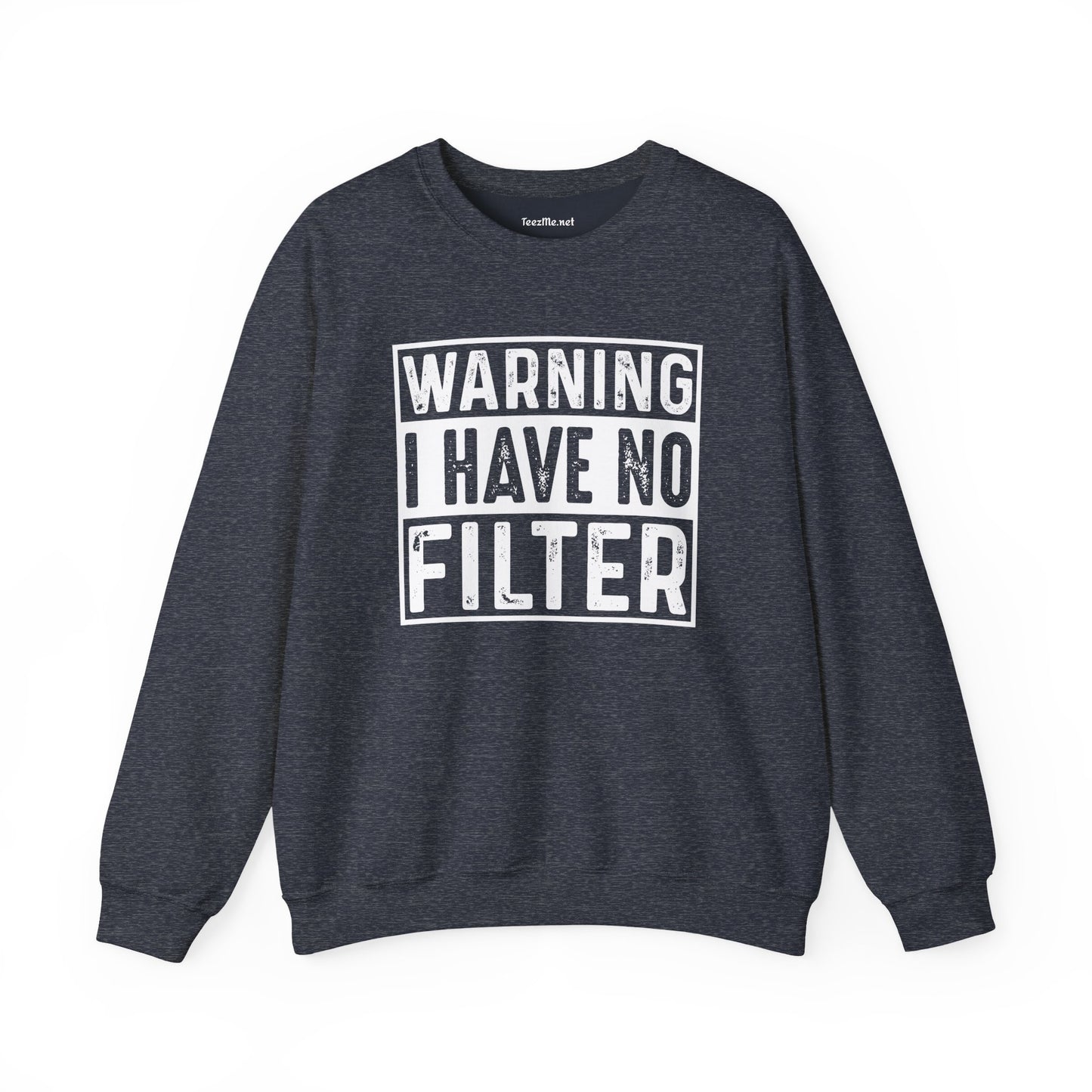 Warning I Have No Filter Unisex Heavy Blend™ Crewneck Sweatshirt