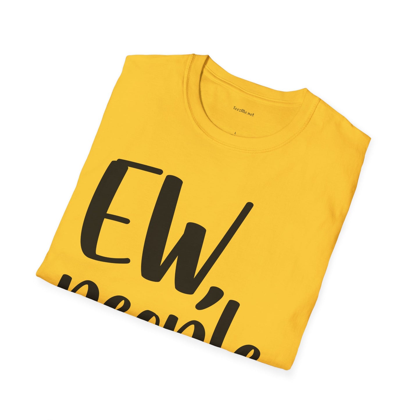 EW, people - Unisex Softstyle T-Shirt I00% Cotton Graphic