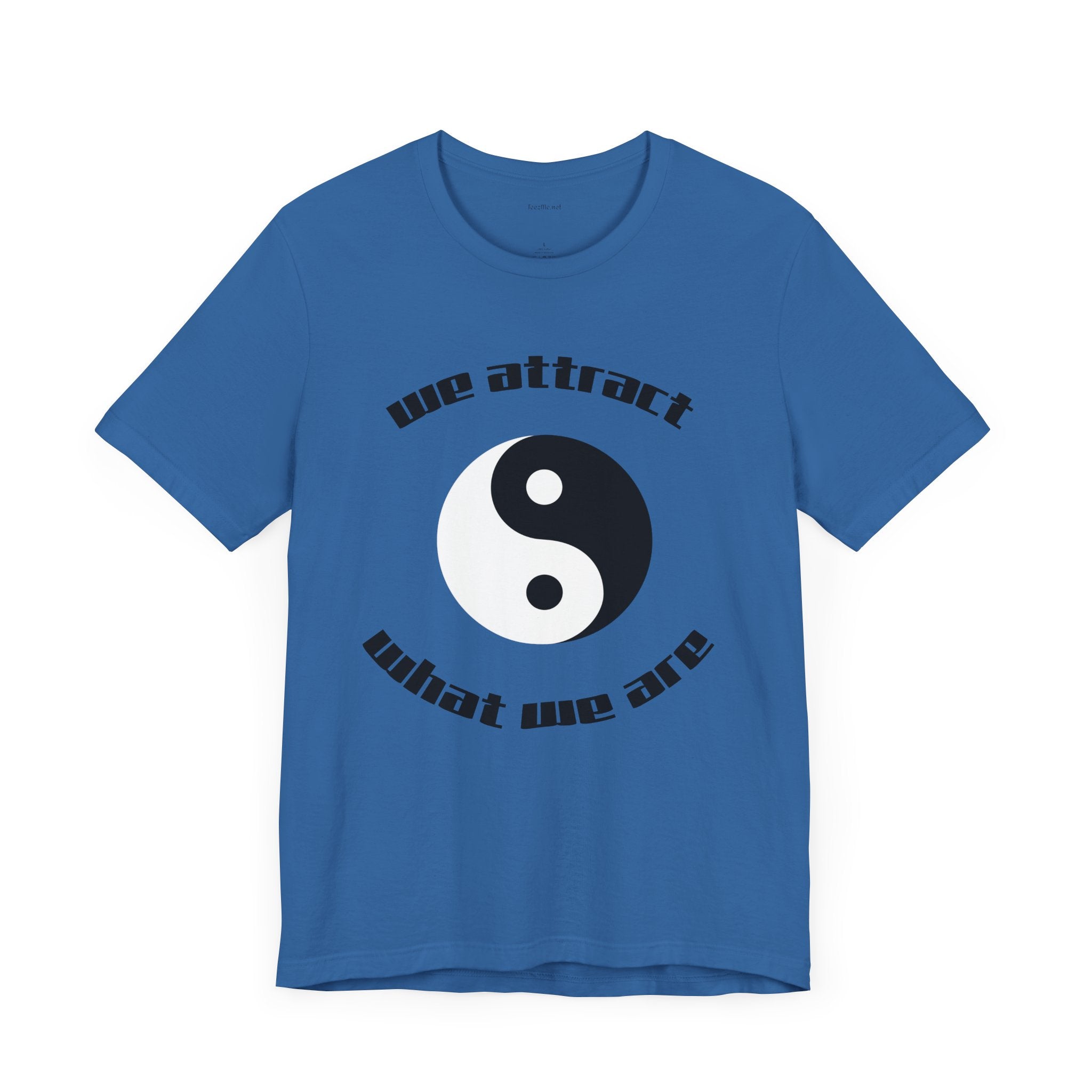 We attract what we are - Unisex Jersey Short Sleeve Tee
