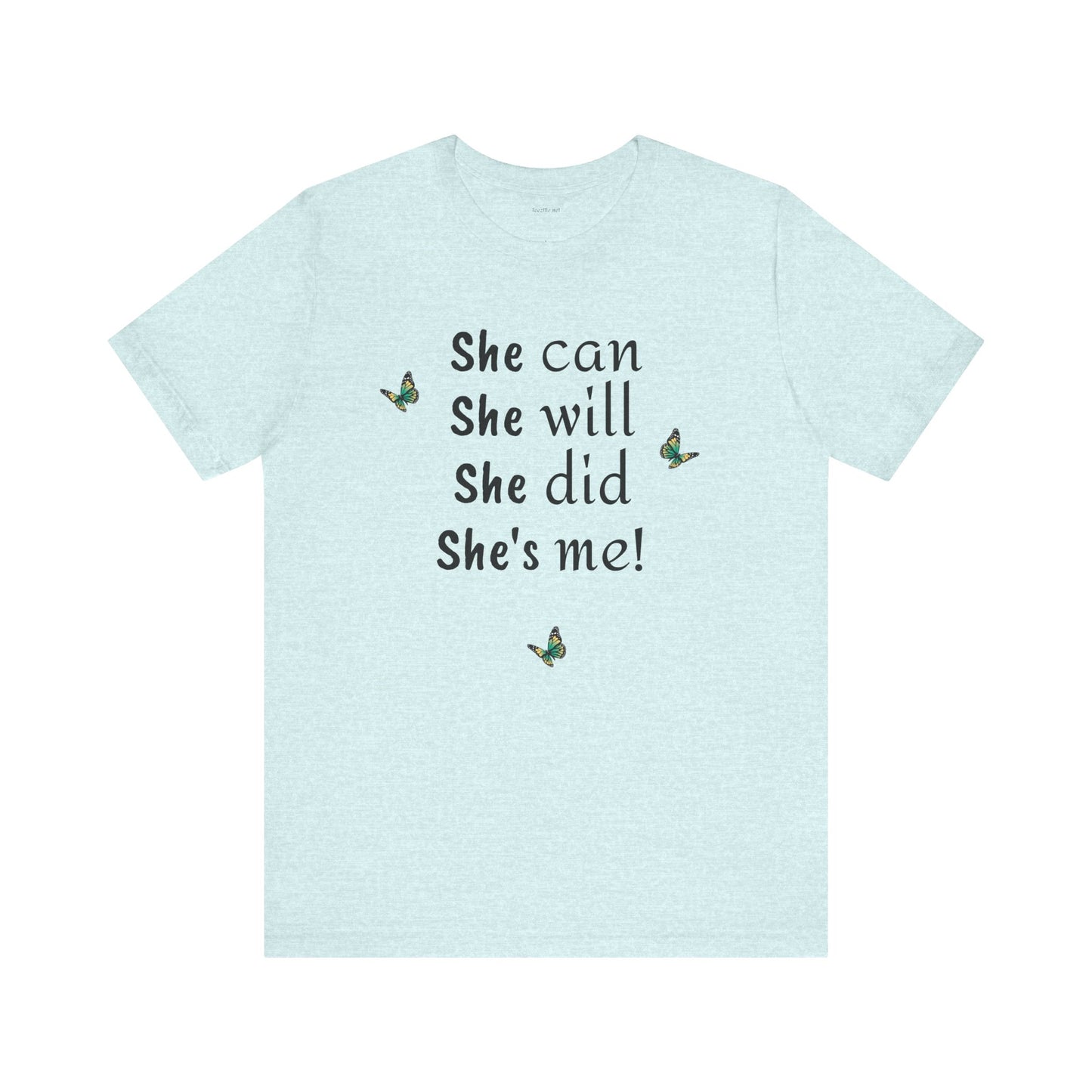 She can - will - did - Unisex Jersey Short Sleeve Tee