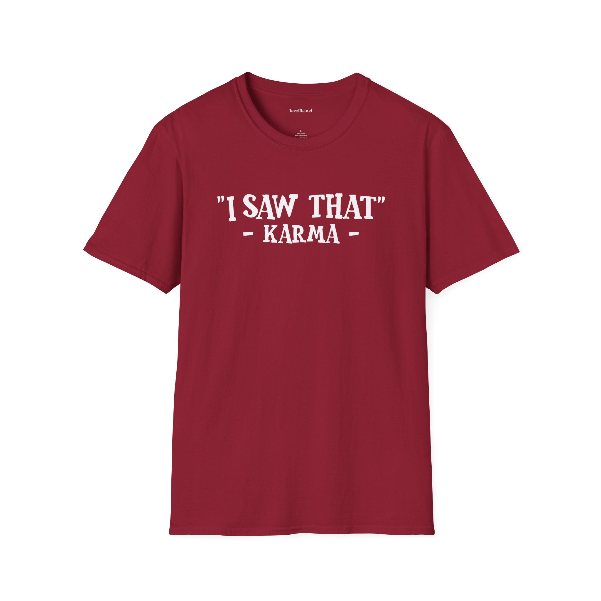 "I Saw That" - KARMA Unisex Softstyle T-Shirt 100% Cotton Graphic