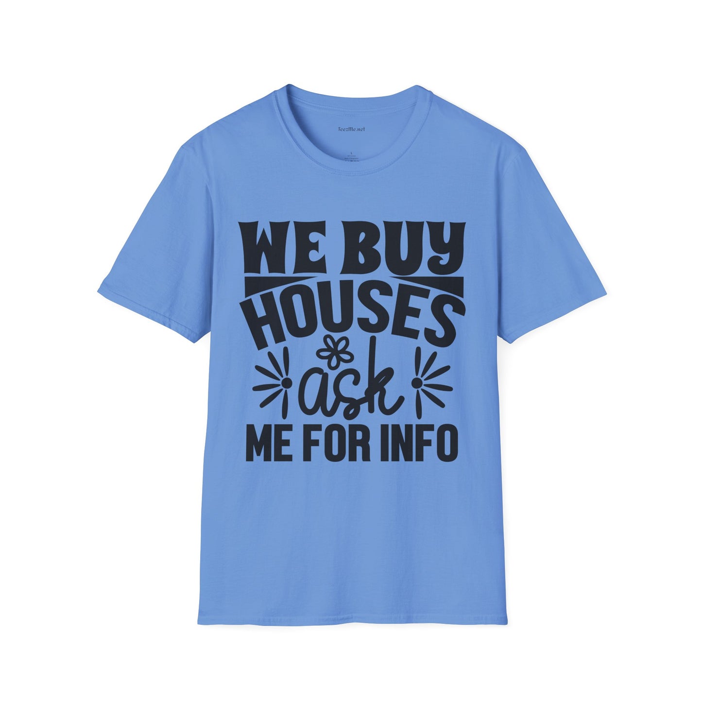 We Buy Houses Unisex Soft Style T-Shirt 100% Cotton Graphic