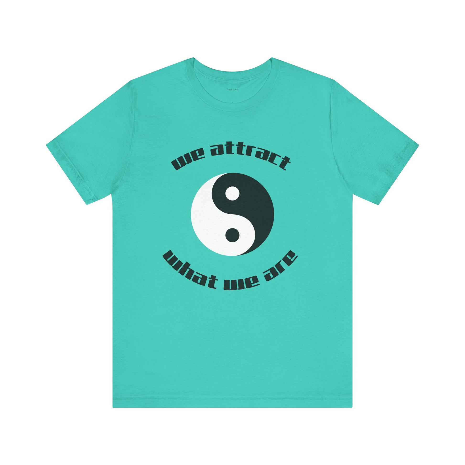 We attract what we are - Unisex Jersey Short Sleeve Tee