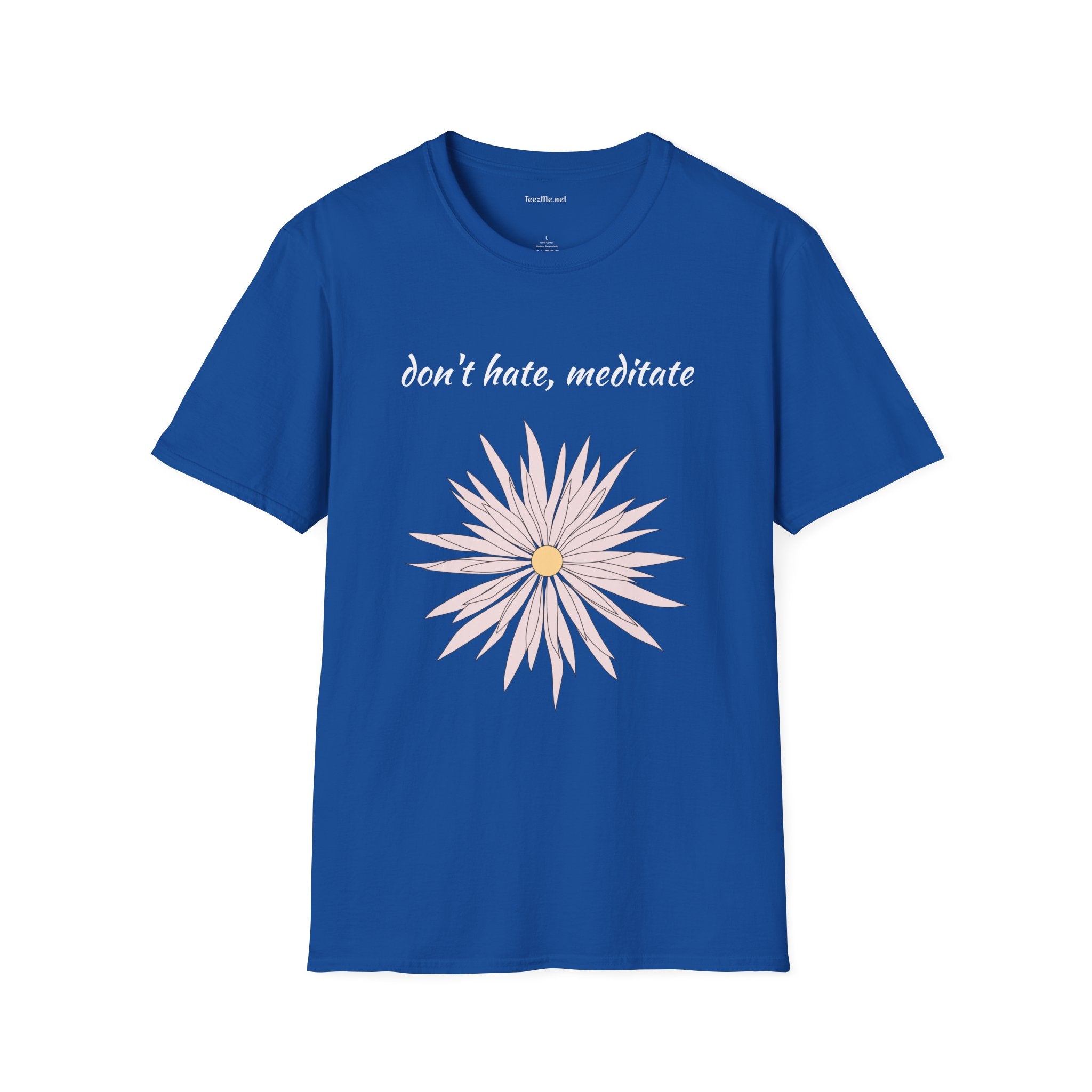 Don't hate, meditate - Unisex Softstyle T-Shirt 100% Cotton Graphic