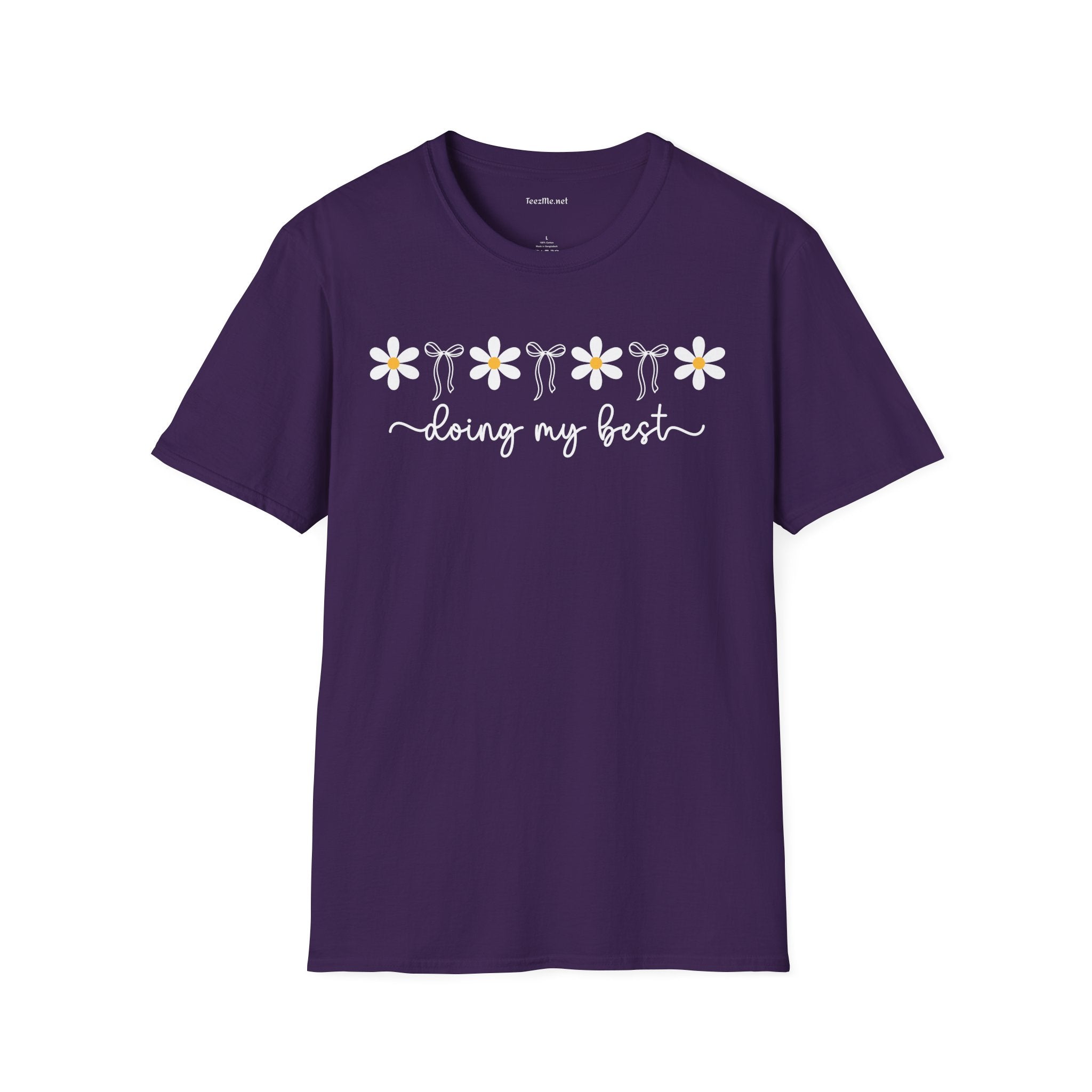 Doing My Best (floral) Unisex Soft Style T-Shirt 100% Cotton Graphic