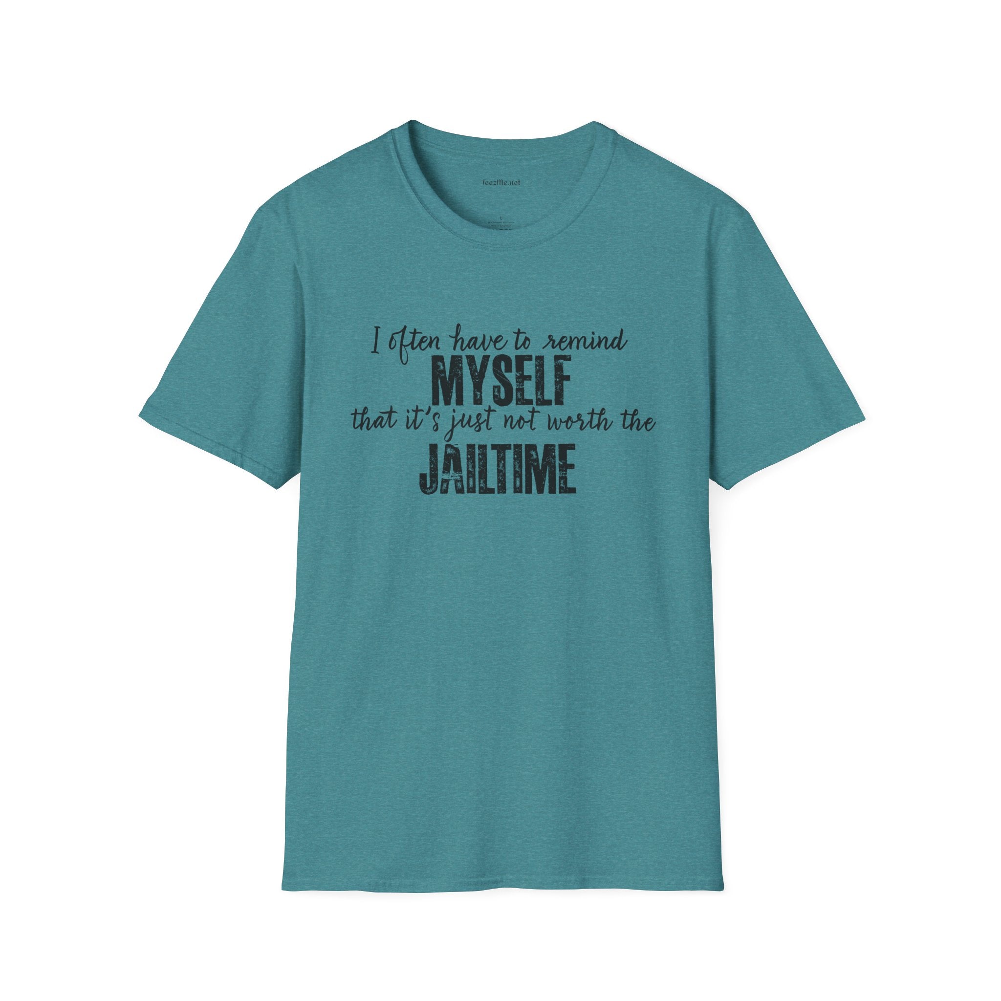 Not Worth Jailtime Unisex SoftStyle T-Shirt 100% Cotton Graphic