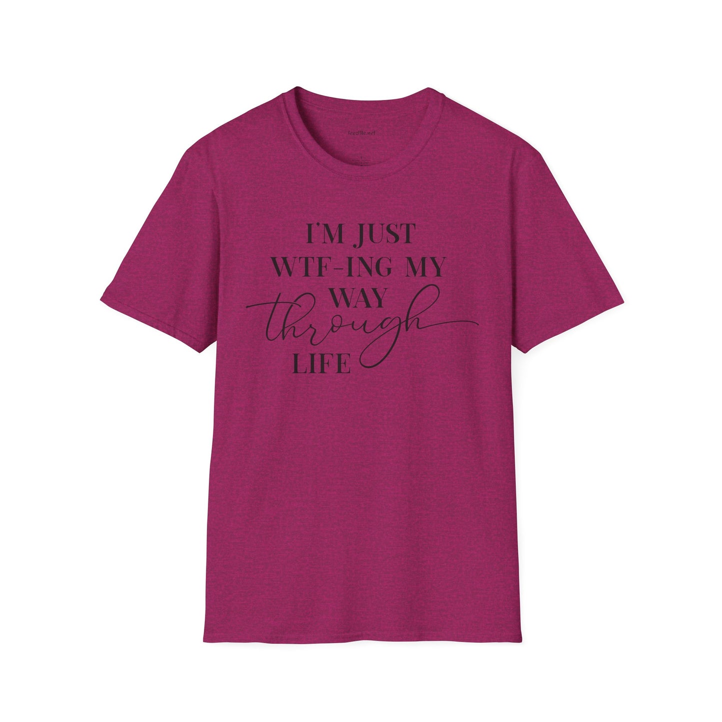 WTF-ING My Way Through Unisex Softstyle T-Shirt 100% Cotton Graphic