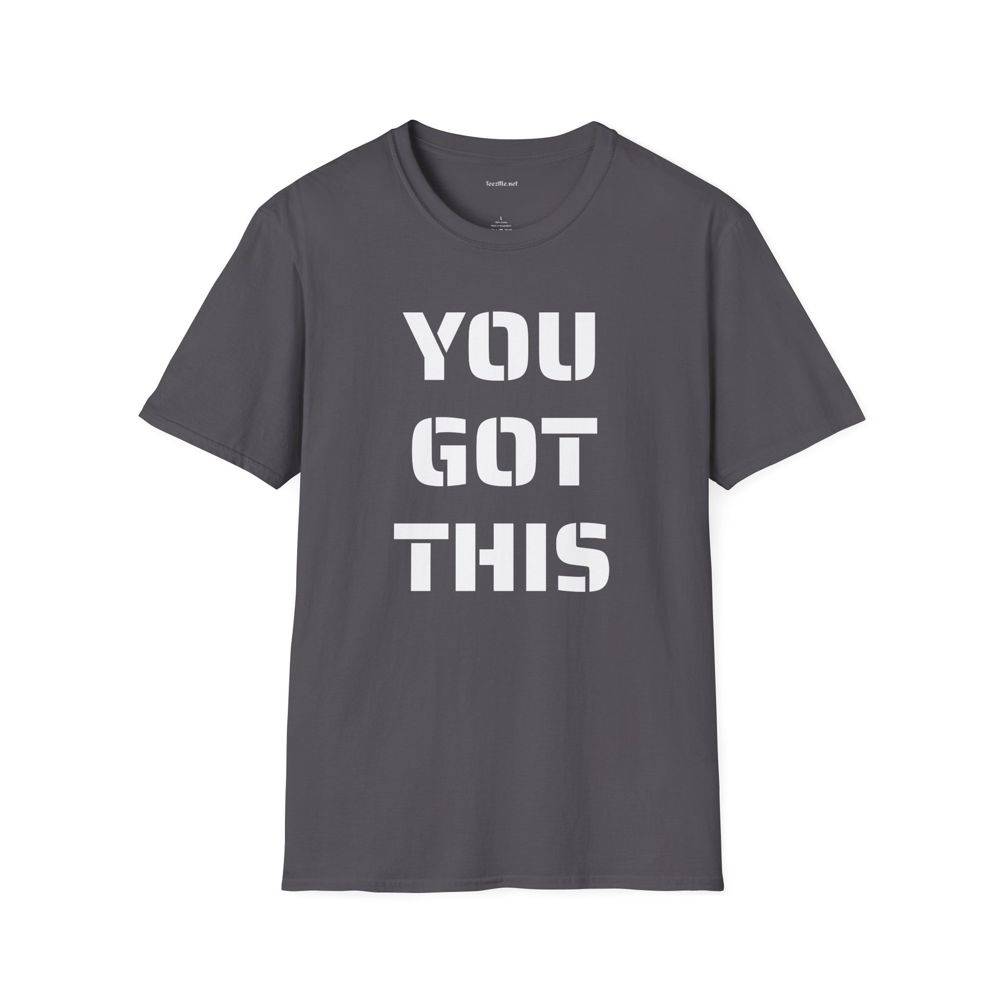 YOU GOT THIS - Unisex Softstyle T-Shirt 100% Cotton Graphic