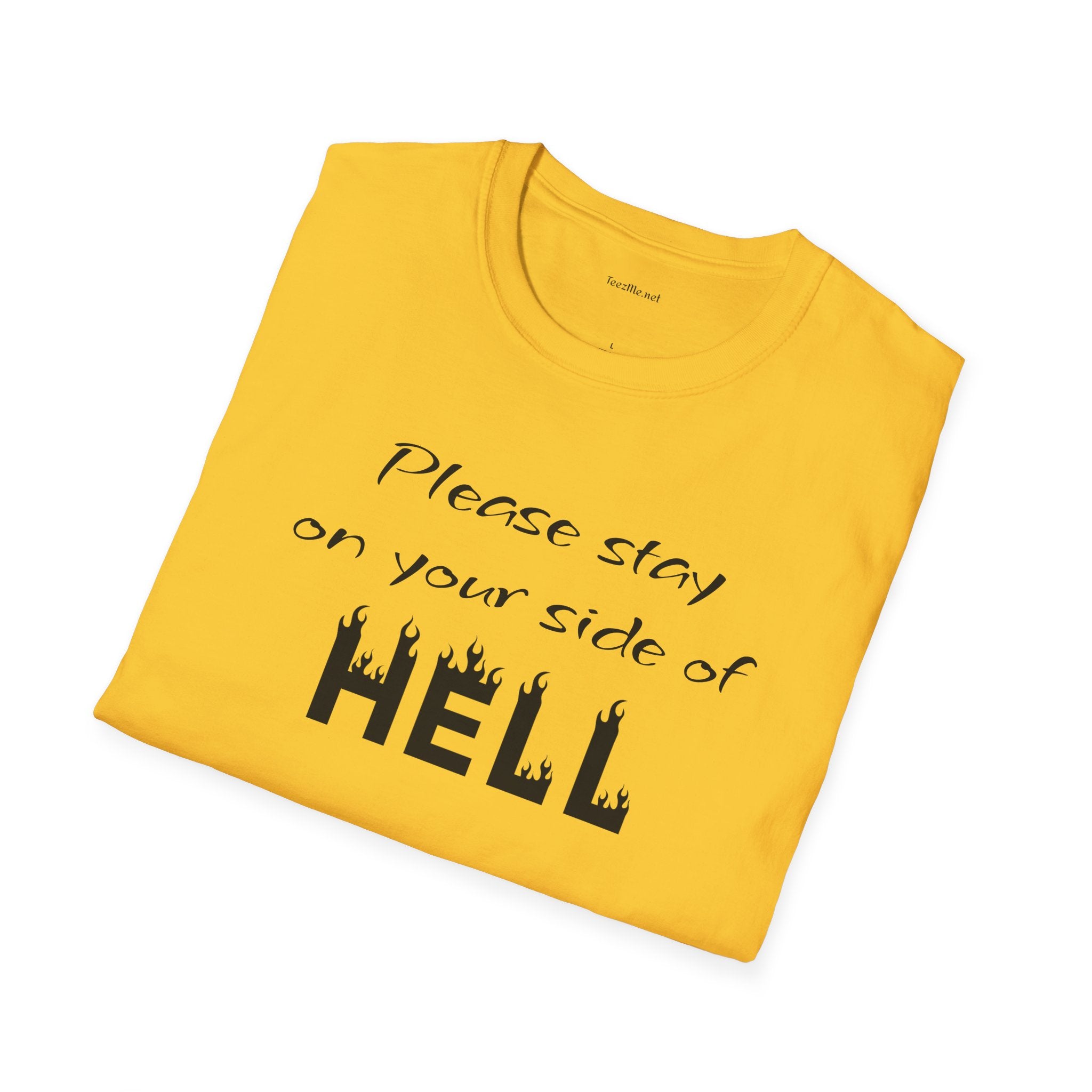 Your side of HELL  - Unisex Softstyle T-Shirt 100% Cotton Graphic