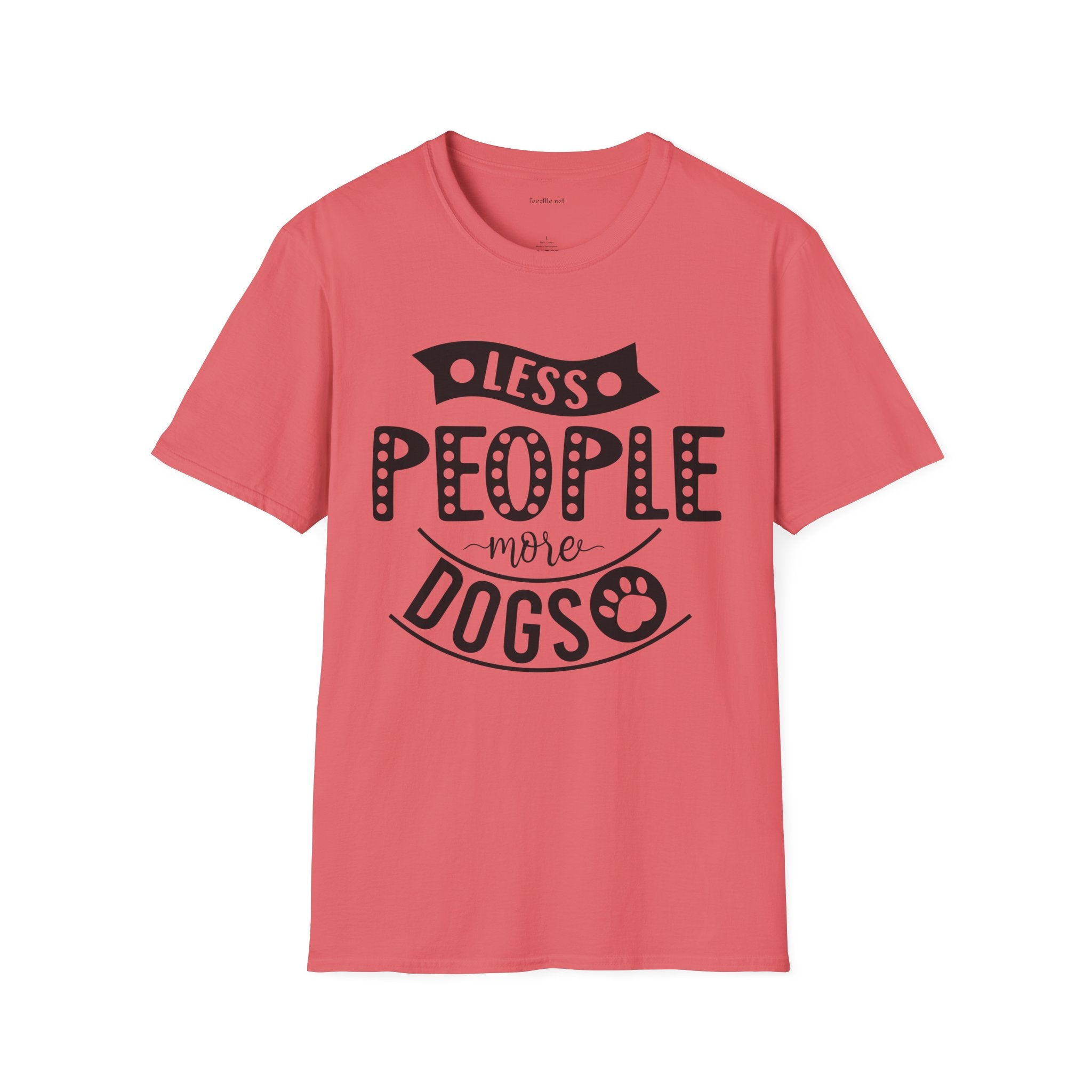 Less people more dogs - Unisex Softstyle T-Shirt 100% Cotton Graphic