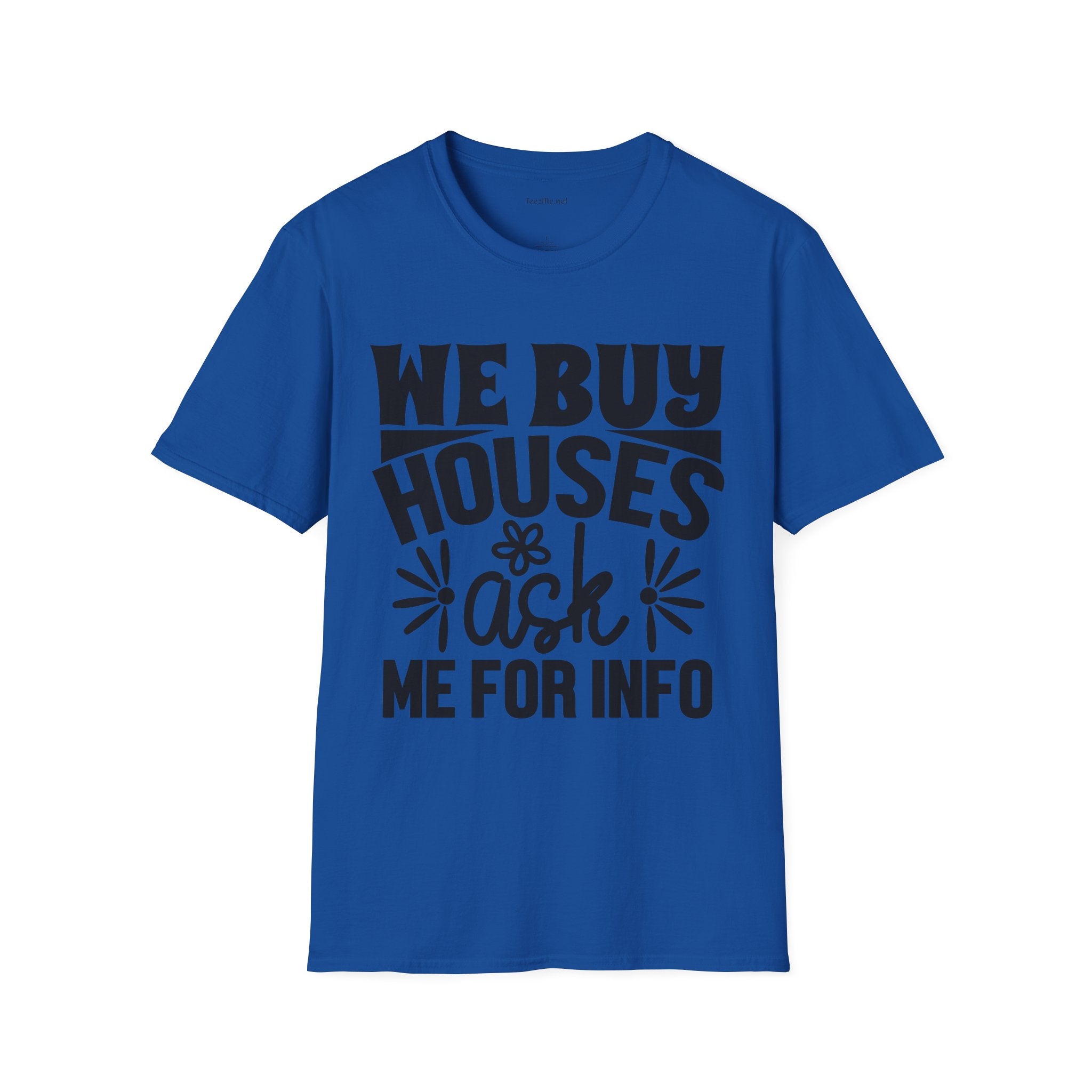 We Buy Houses Unisex Soft Style T-Shirt 100% Cotton Graphic