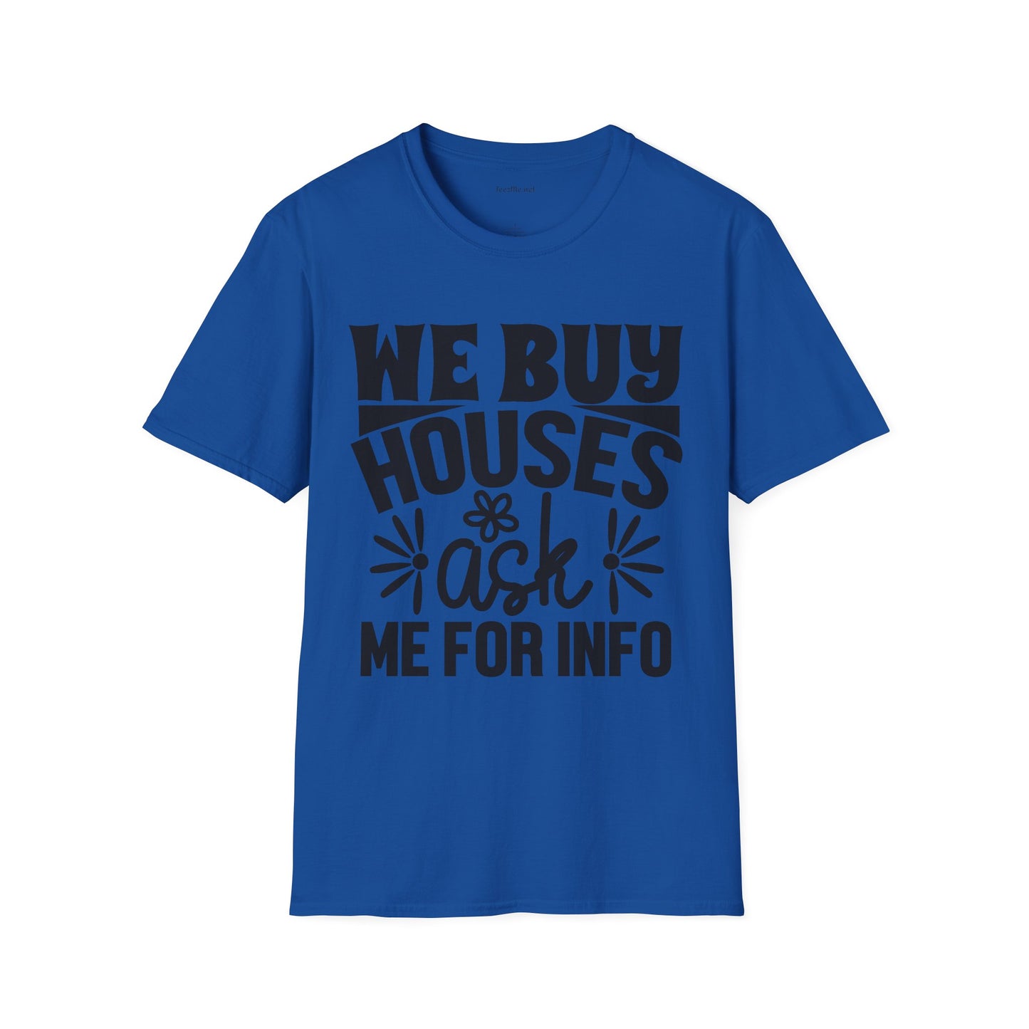 We Buy Houses Unisex Soft Style T-Shirt 100% Cotton Graphic