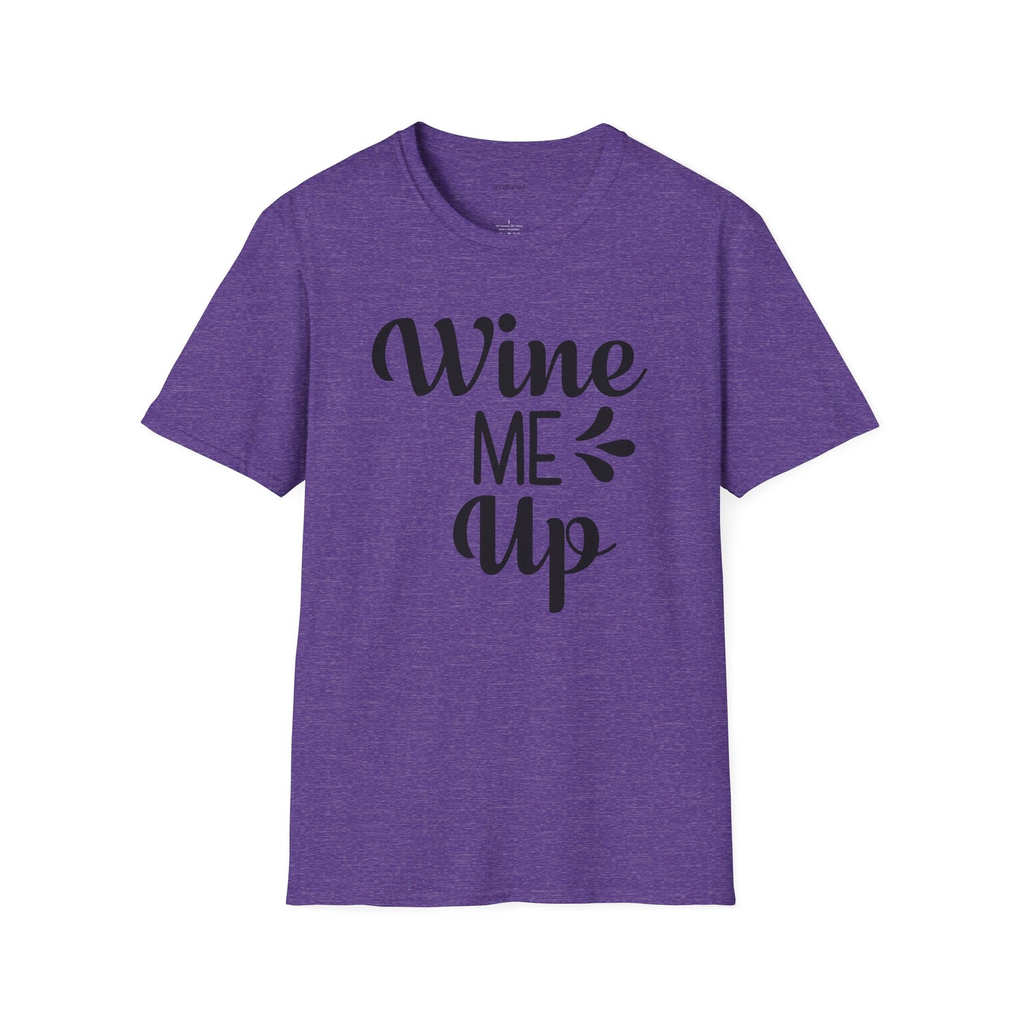 Wine Me Up  - Unisex Softstyle T-Shirt 100% Cotton Graphic