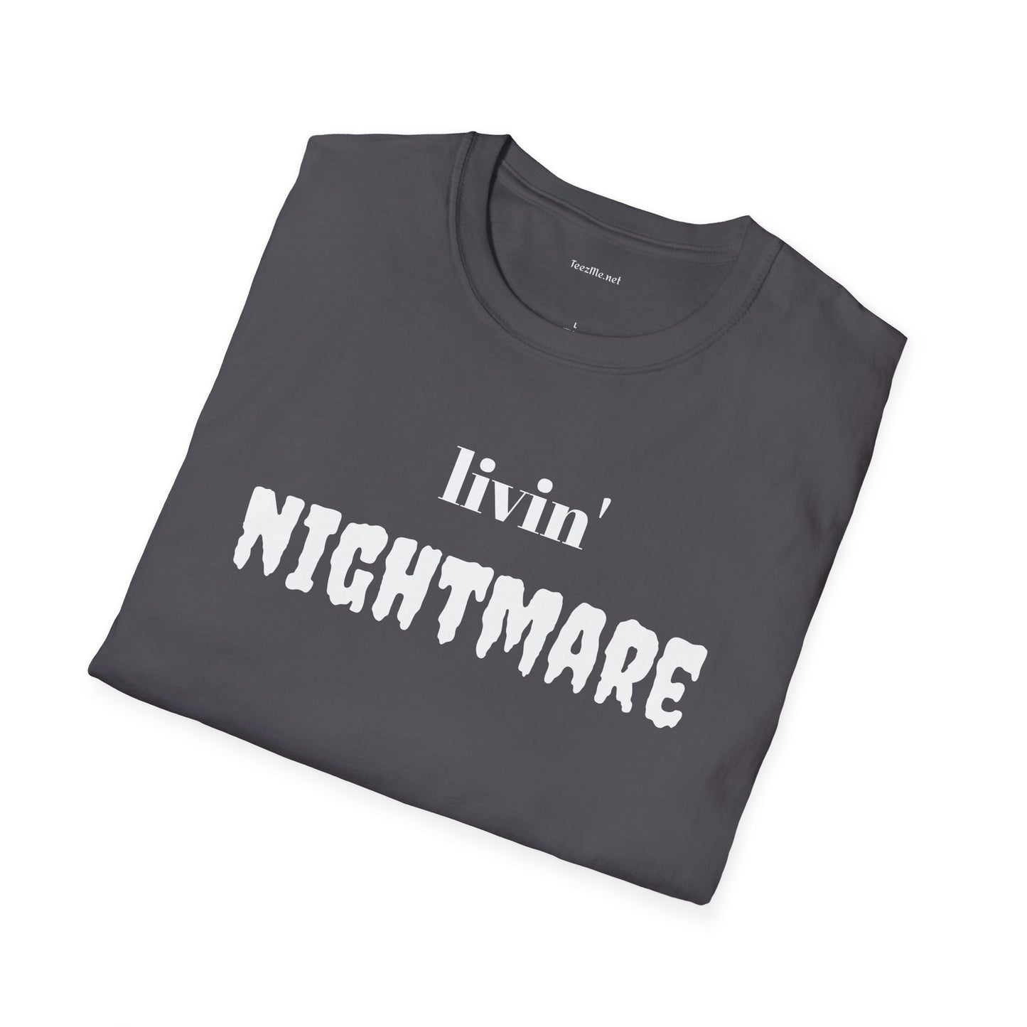 livin' NIGHTMARE - Unisex Softstyle T-Shirt 100% Cotton Graphic