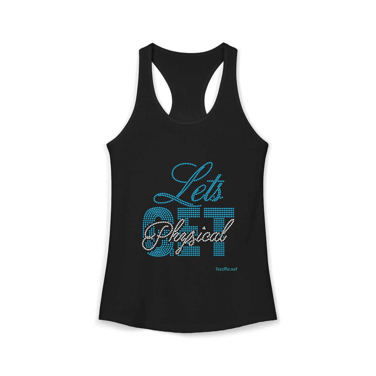 Let's Get PHYSICAL Women's Ideal Racerback Tank
