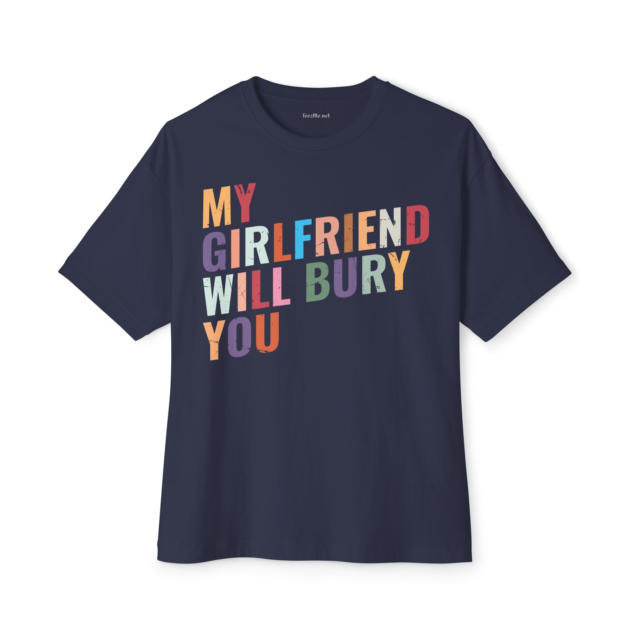 Boxy Tee — "My Girlfriend Will Bury You" Retro Colorblock Graphic