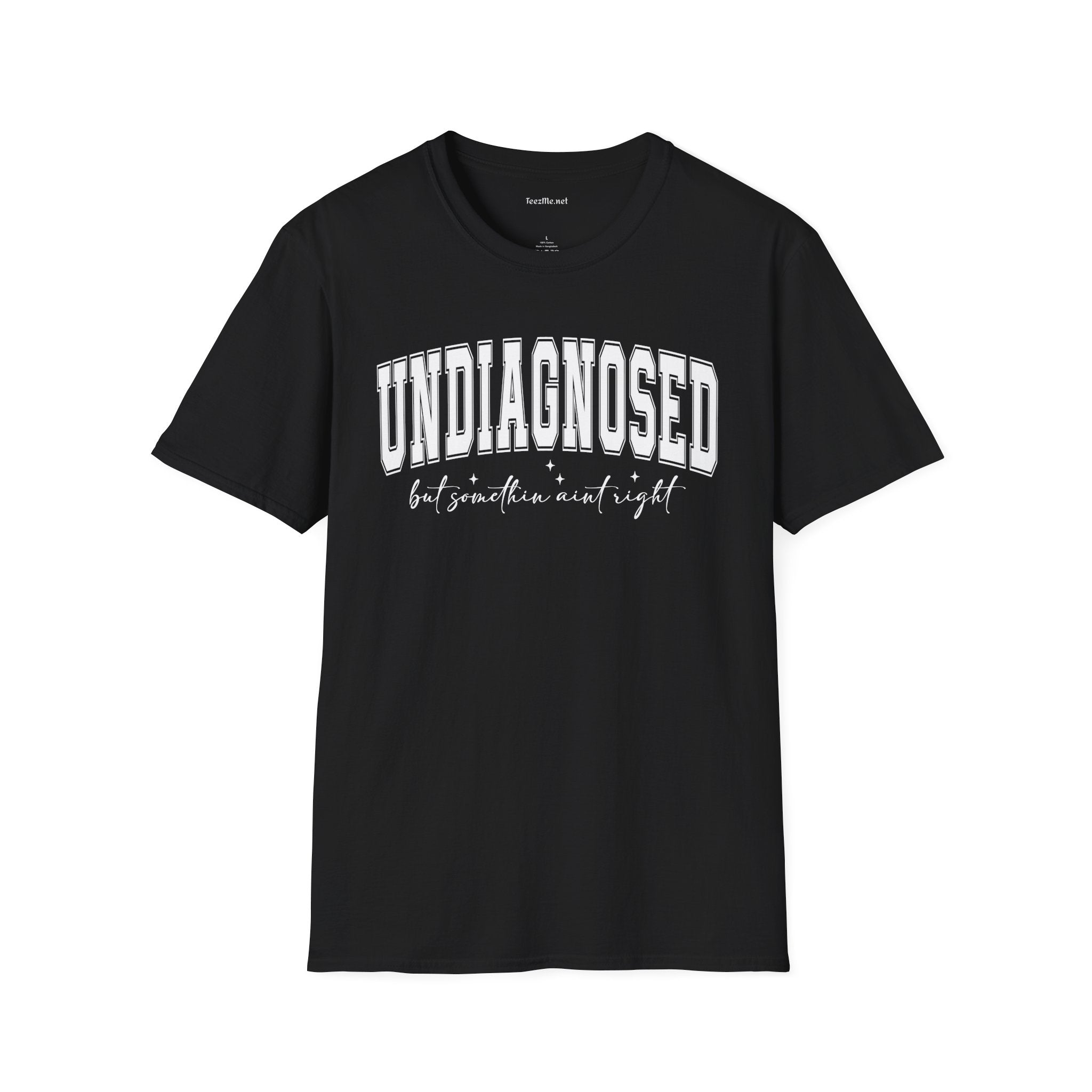 Undiagnosed But Something Ain't Right 02 Unisex Softstyle T-Shirt 100% Cotton Graphic