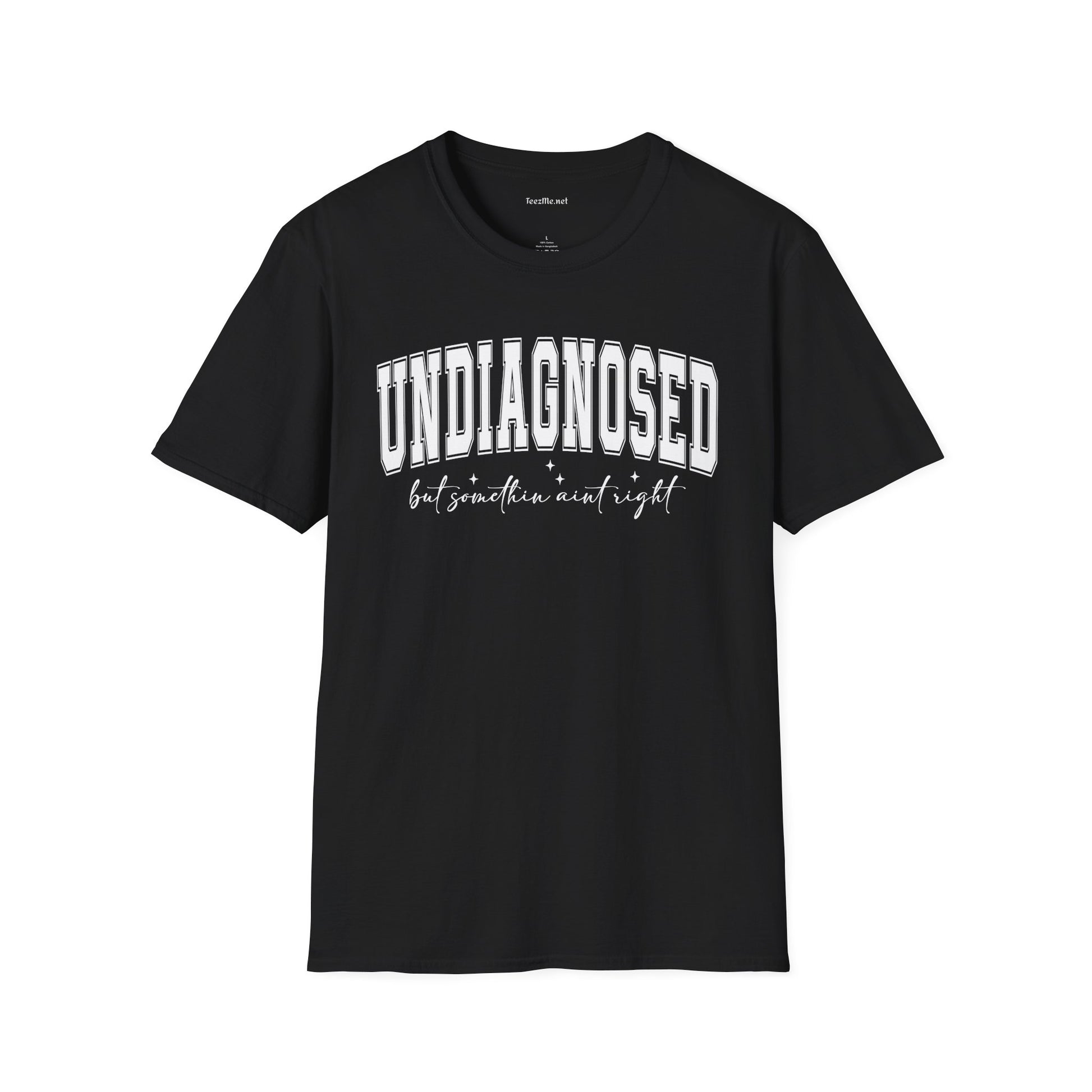 Undiagnosed But Something Ain't Right 02 Unisex Softstyle T-Shirt 100% Cotton Graphic