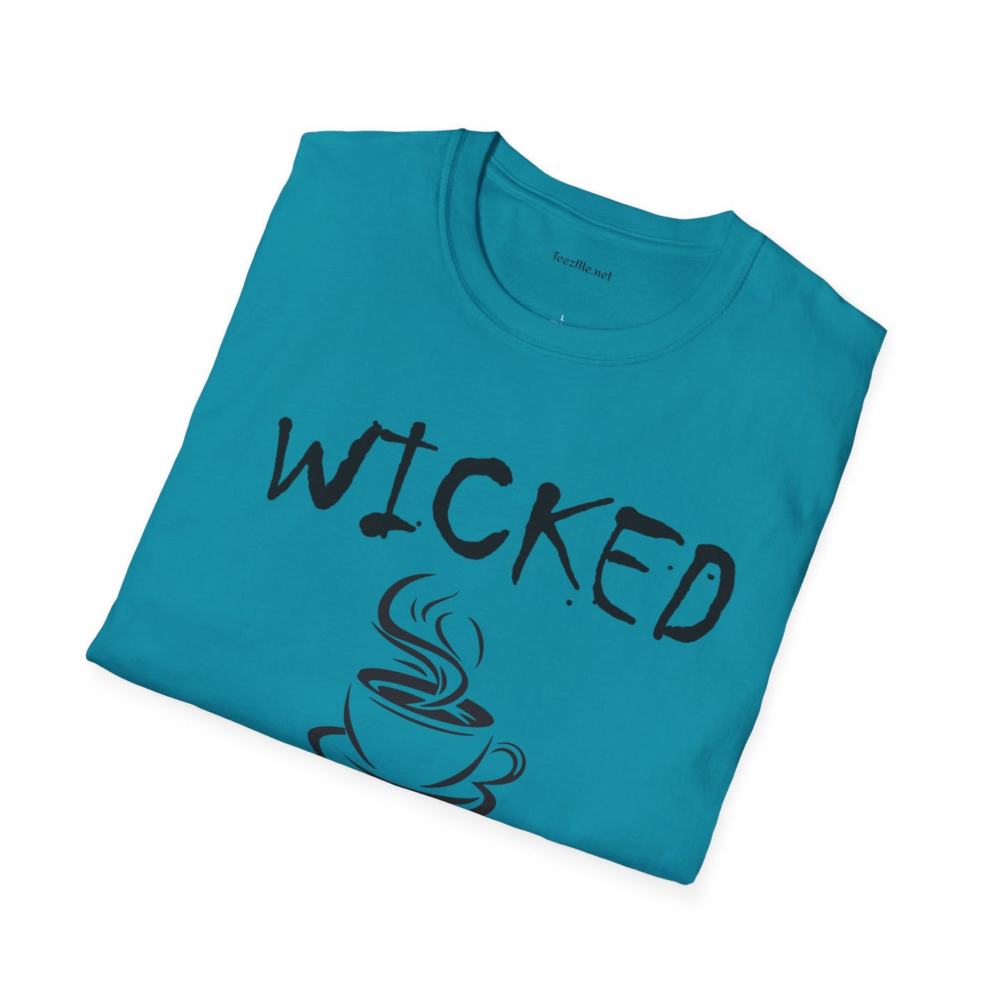 Wicked without Coffee - Unisex Softstyle T-Shirt 100% Cotton Graphic