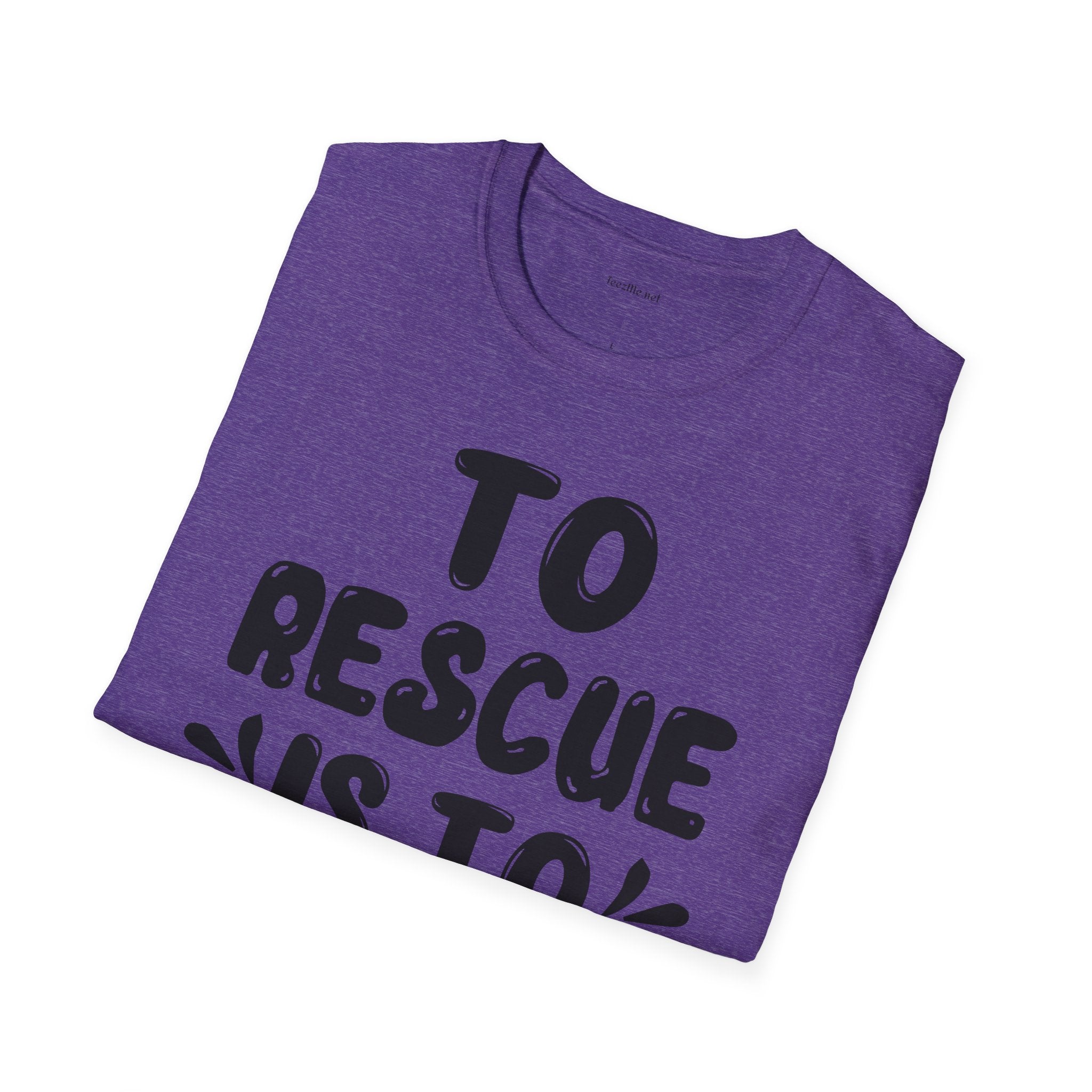 T-Shirt — "To Rescue Is To Love" Rescue Pet Advocacy Tee