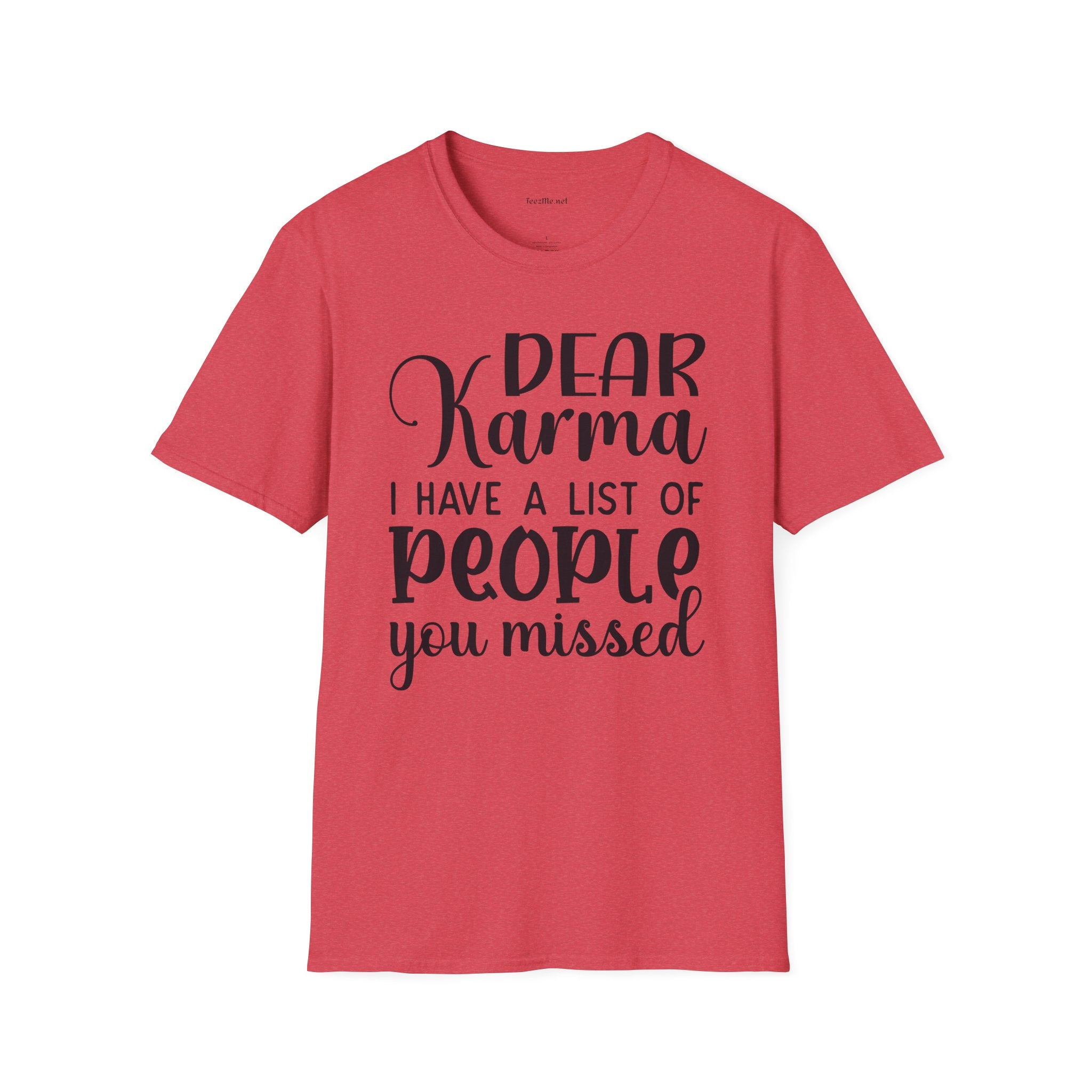 Dear KARMA, I have a list (02) Unisex Softstyle T-Shirt 100% Cotton Graphic