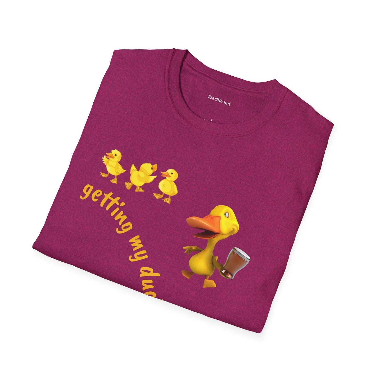 Getting my ducks in a row - Unisex Softstyle T-Shirt 100% Cotton Graphic
