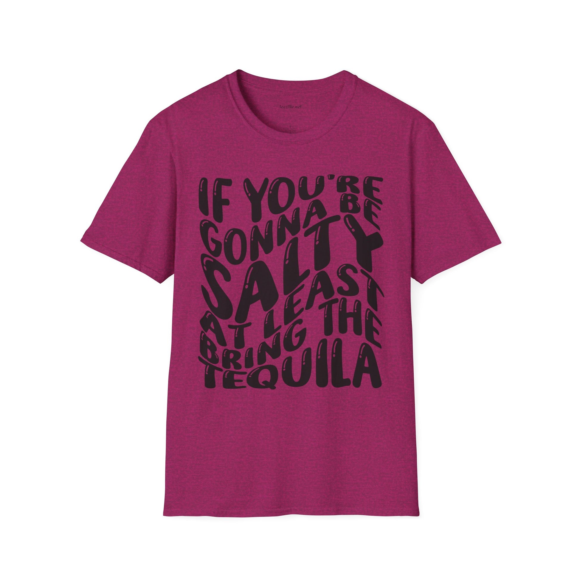 If You're Gonna Be Salty (black) Unisex Softstyle T-Shirt 100% Cotton