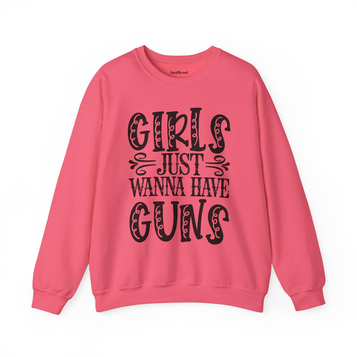 Crewneck Sweatshirt — "Girls Just Wanna Have Guns" Graphic (Women’s Rights & Firearm Pride)