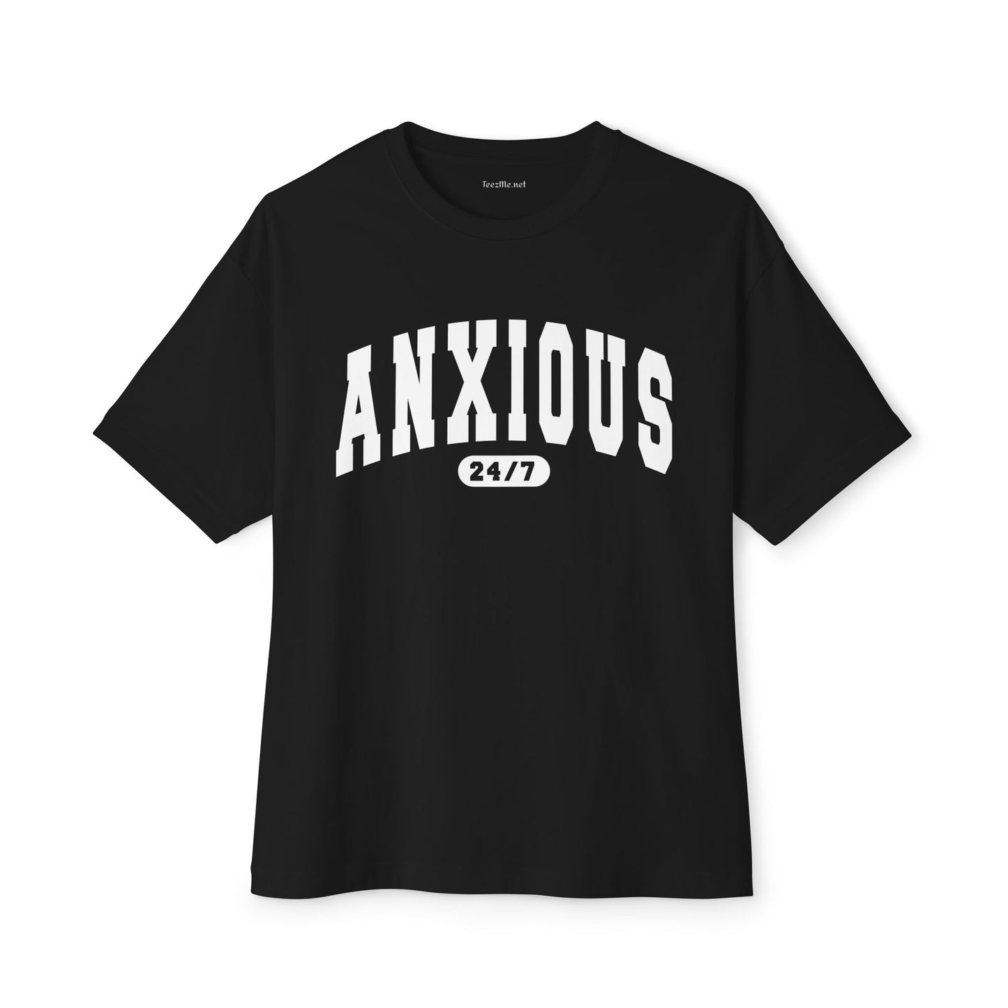 Anxious 24 7 Unisex Oversized Boxy Tee