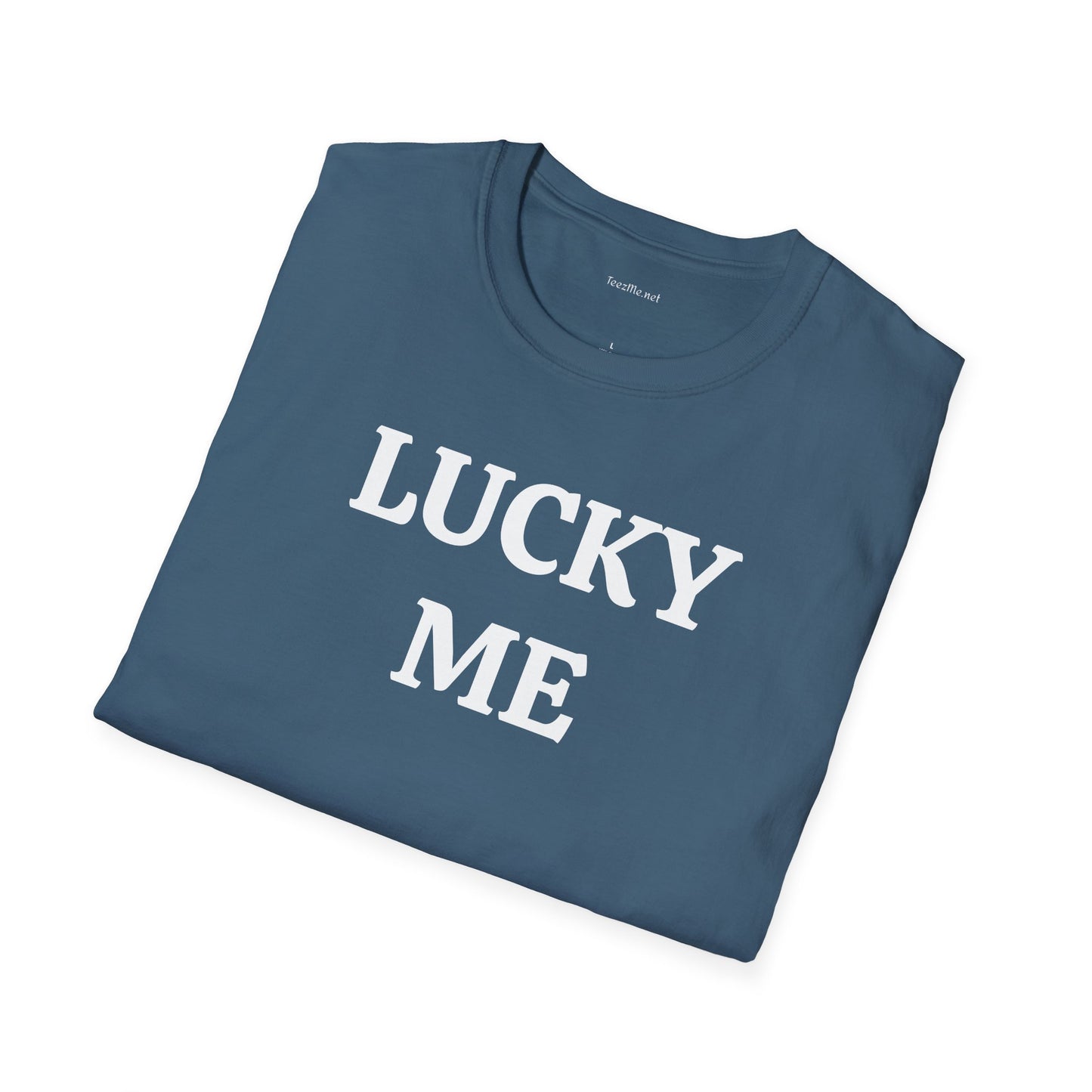 LUCKY ME - Unisex Softstyle T-Shirt 100% Cotton Graphic