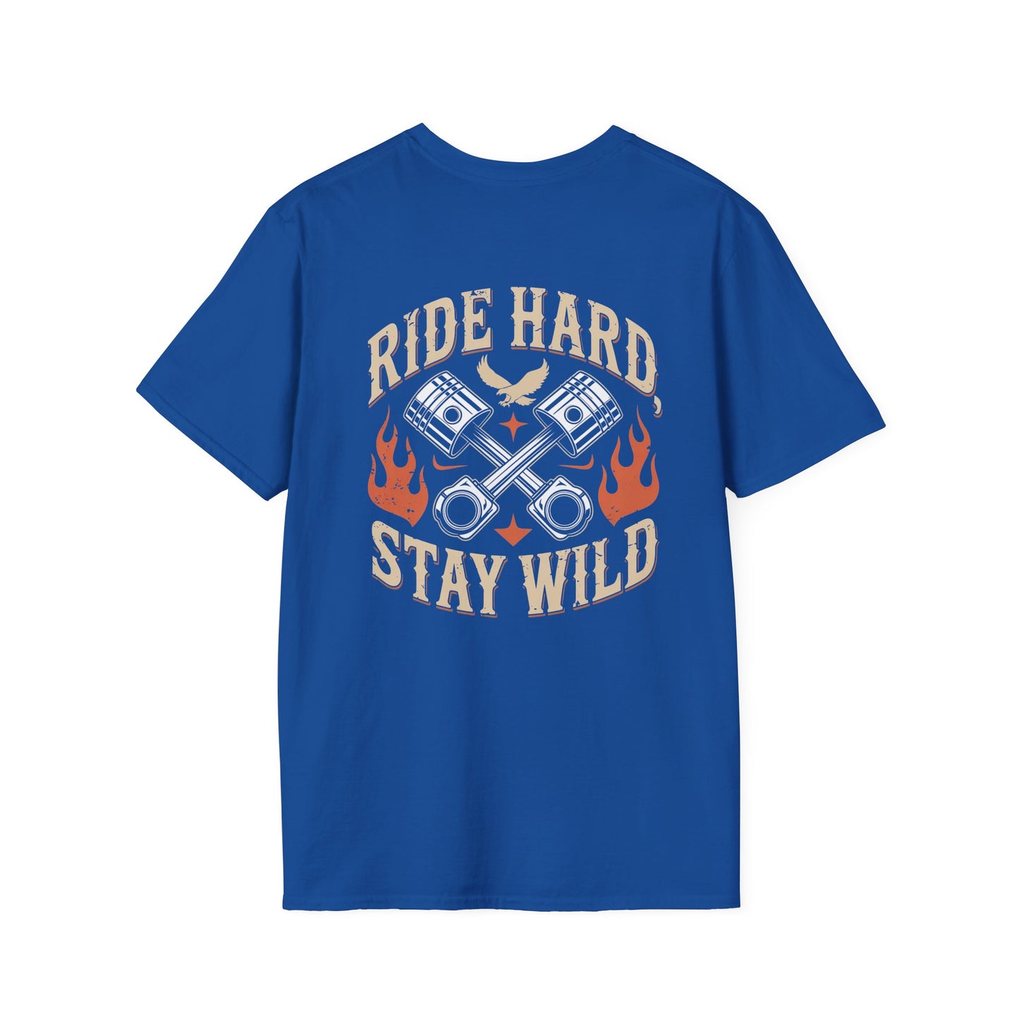 Ride Hard Stay Wild (printed on back) Unisex SoftStyle T-Shirt 100% Cotton Graphic