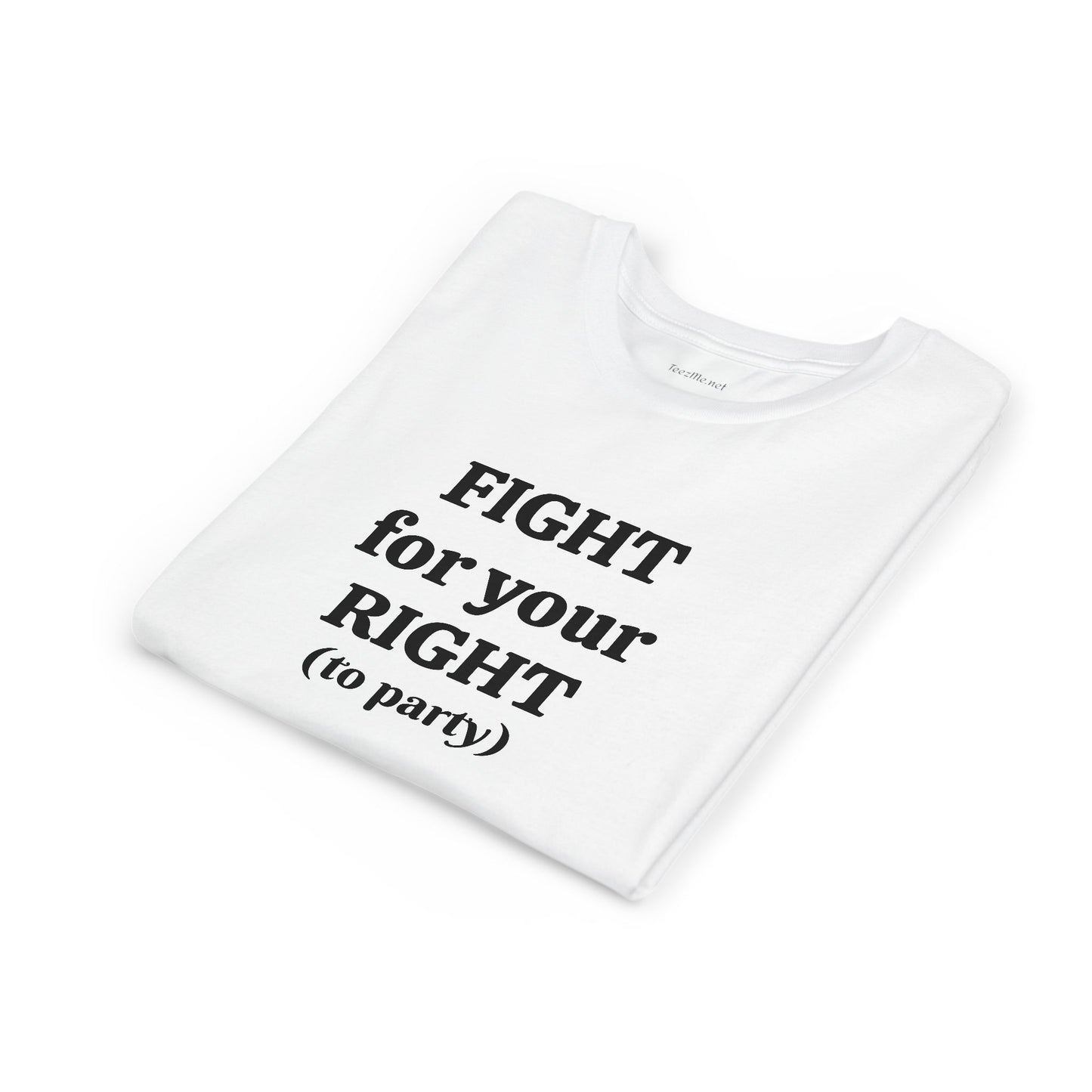 Fight for your Right (to party)- Unisex Jersey Short Sleeve Tee Petite Adult