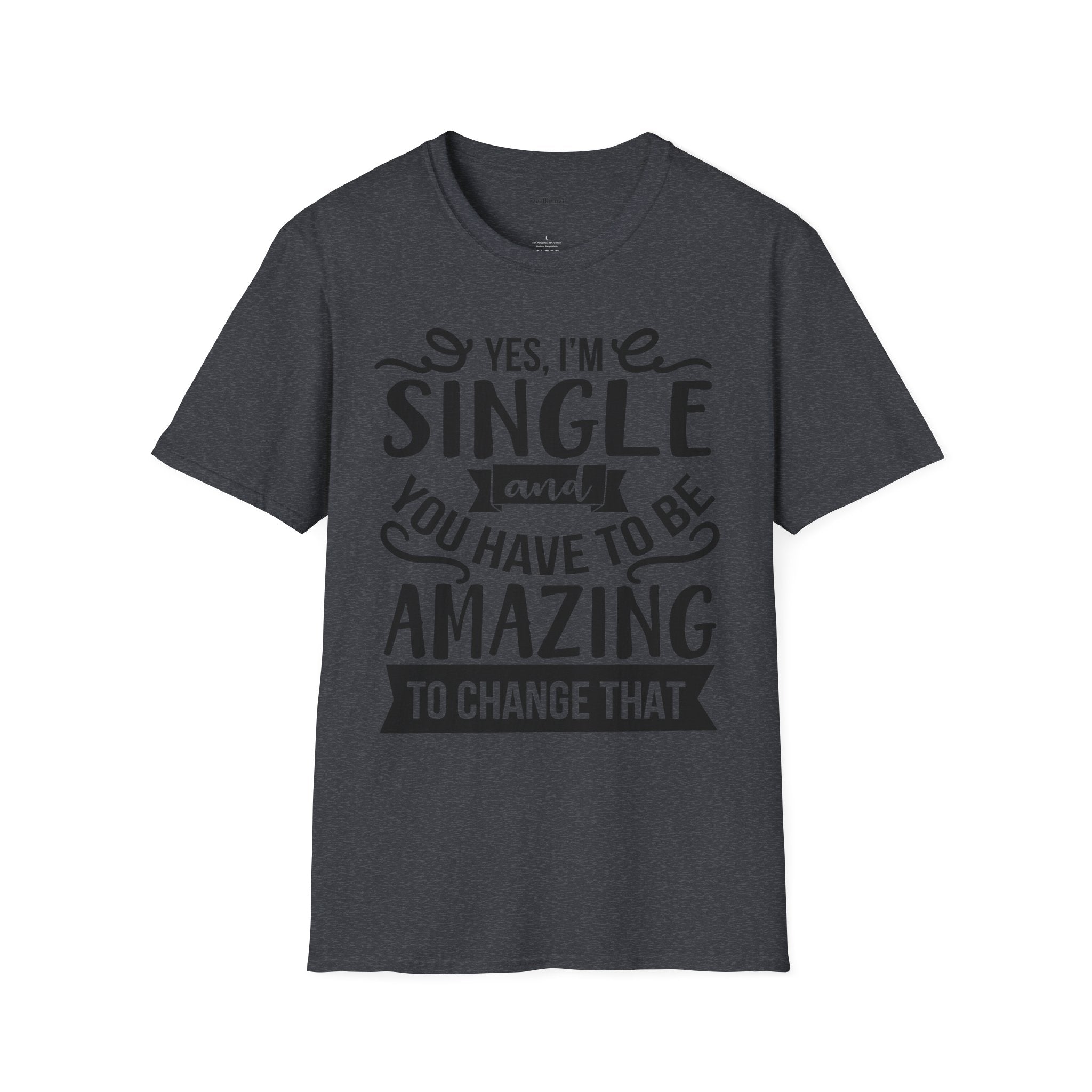 Yes, I'm Single  - Unisex Softstyle T-Shirt 100% Cotton Graphic