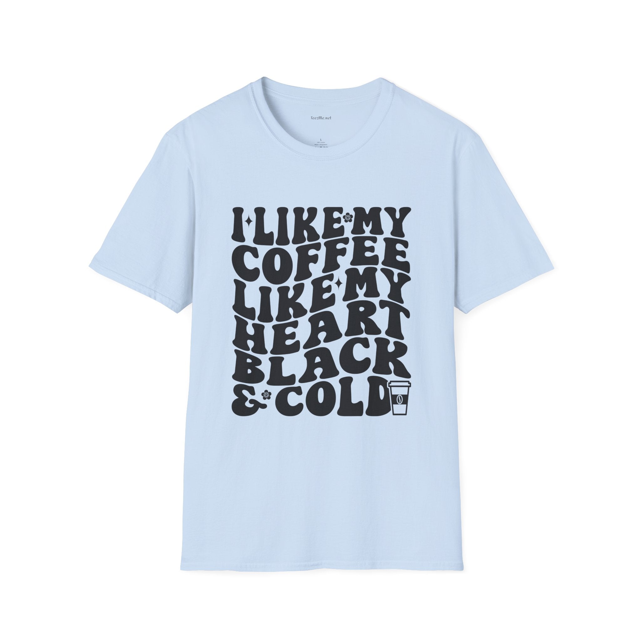 Coffee T-Shirt — "I Like My Coffee Like My Heart Black & Cold" Retro Tee