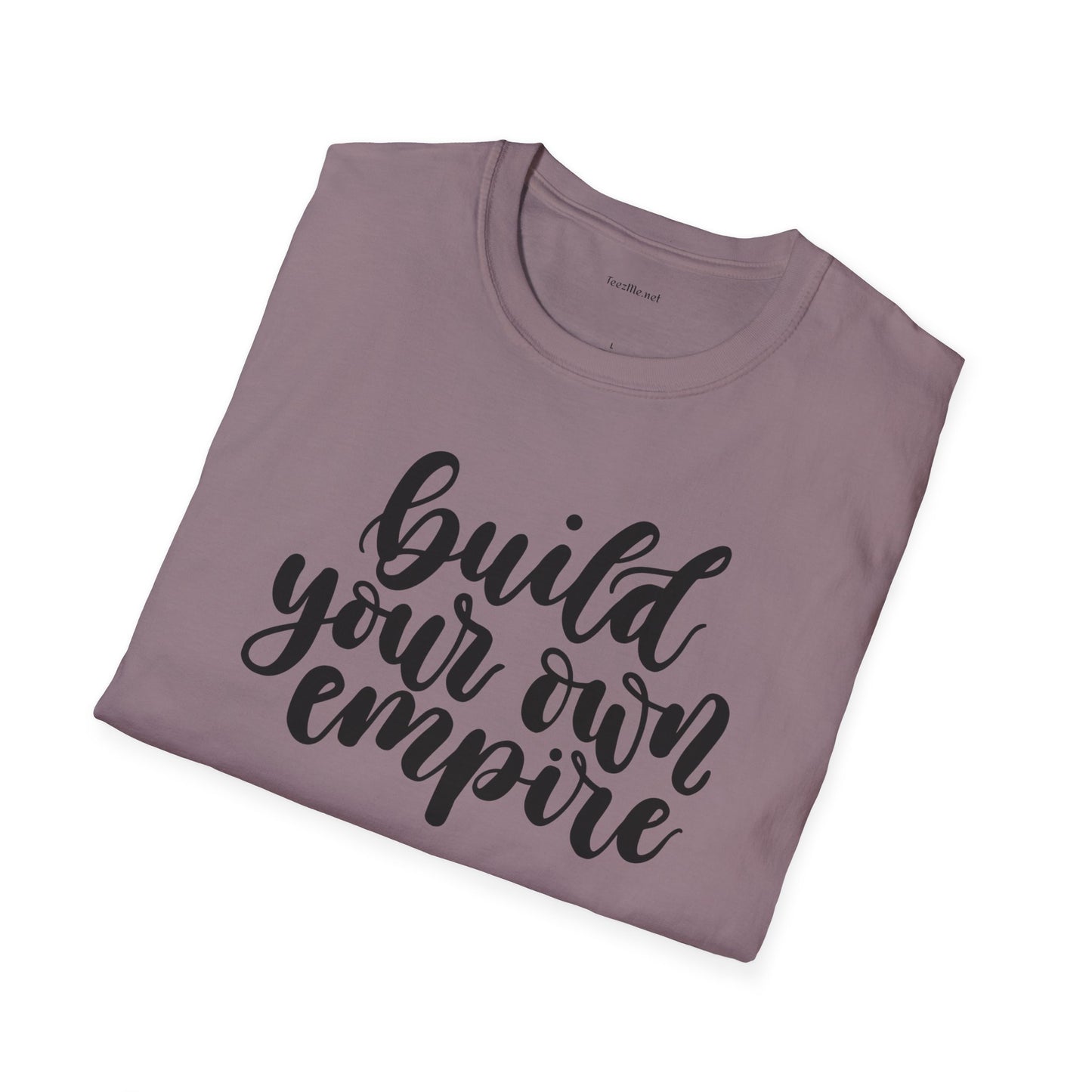 Build your own Empire  - Unisex Softstyle T-Shirt 100% Cotton Graphic