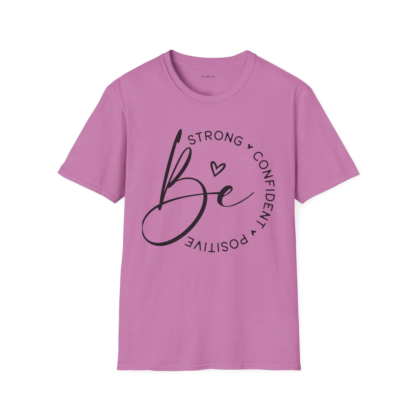 Be Strong - Unisex Softstyle T-Shirt 100% Cotton Graphic
