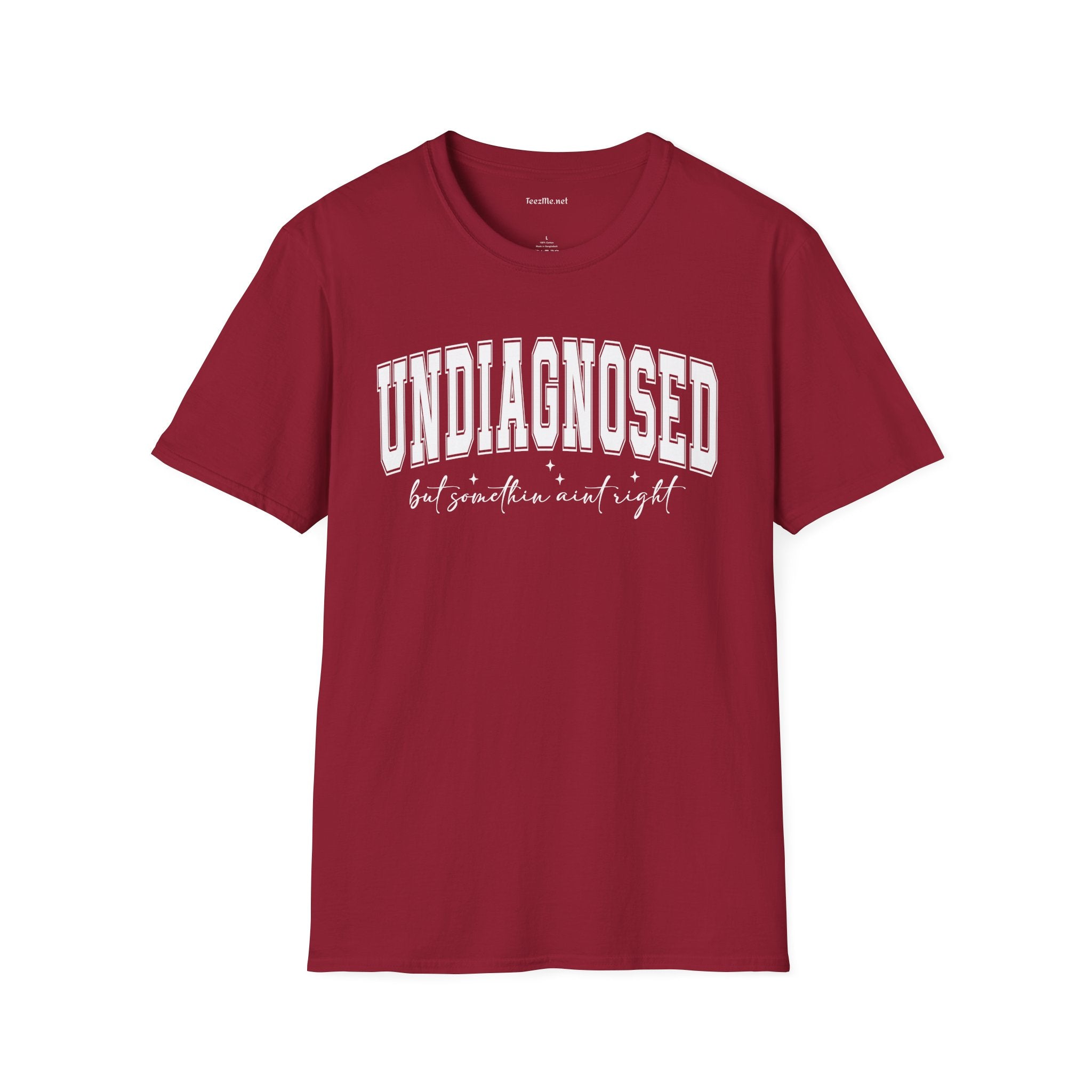 Undiagnosed But Something Ain't Right 02 Unisex Softstyle T-Shirt 100% Cotton Graphic