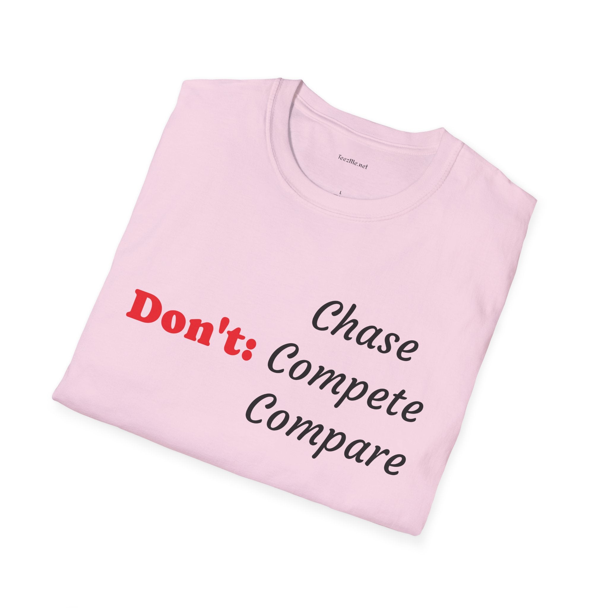 Don't: Chase - Unisex Softstyle T-Shirt 100% Cotton Graphic